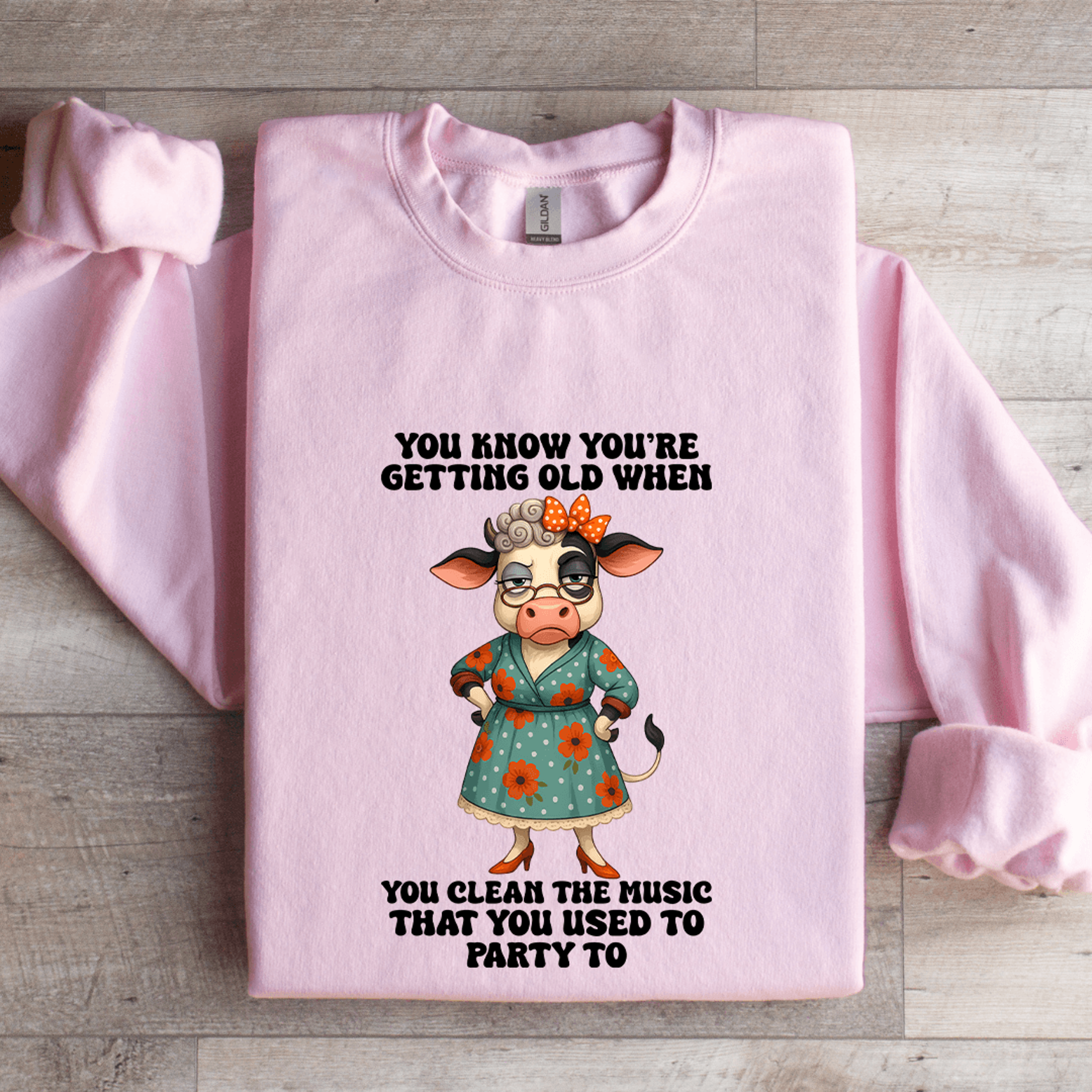 Youre Know Getting Old Sweatshirt 3