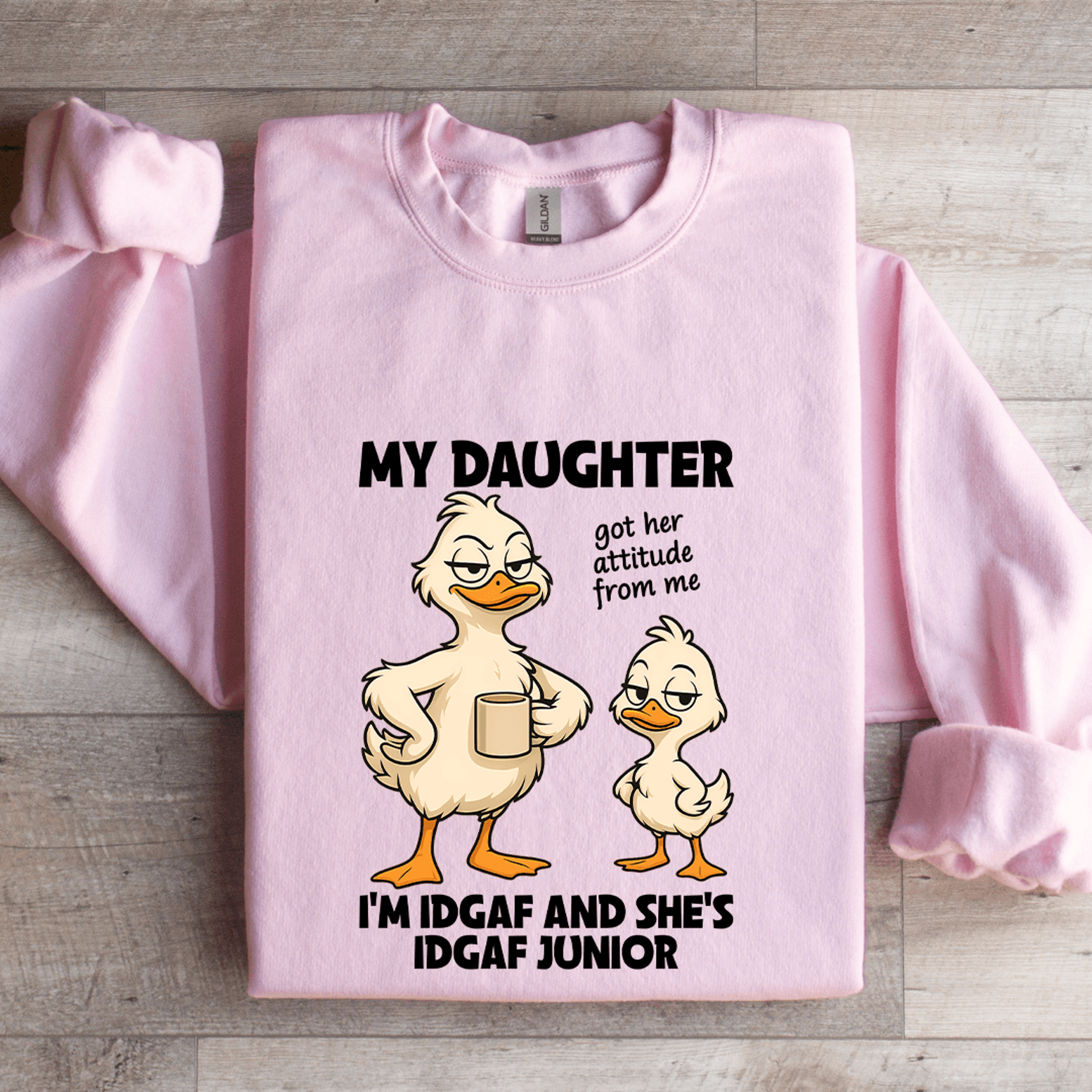 My Daughter Got Her Attitude From Me Sweatshirt 3