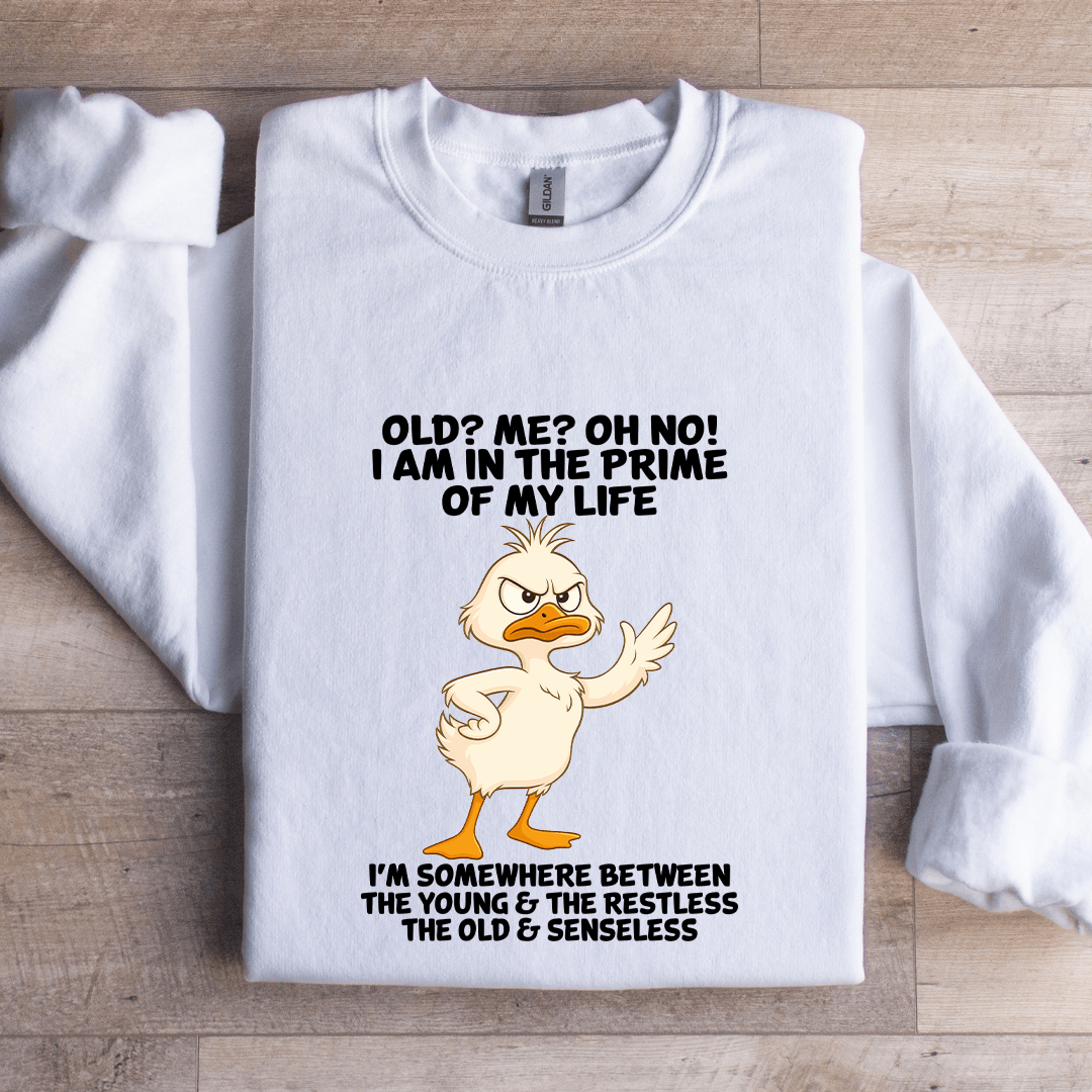 Old Me Oh No I Am In The Prime Of My Life Sweatshirt 0
