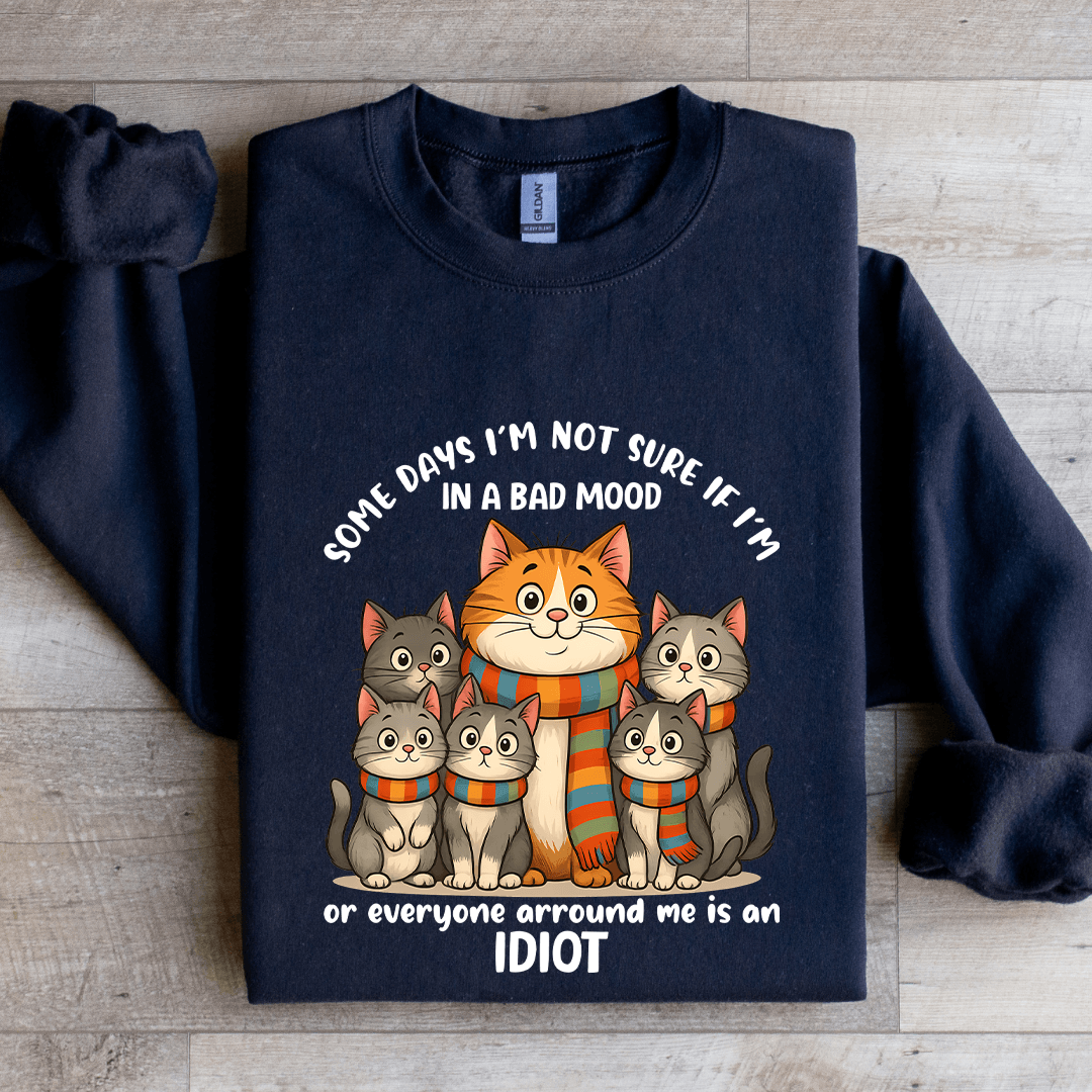 Some Days Im Not Sure If Im In A Bad Mood Sweatshirt 1