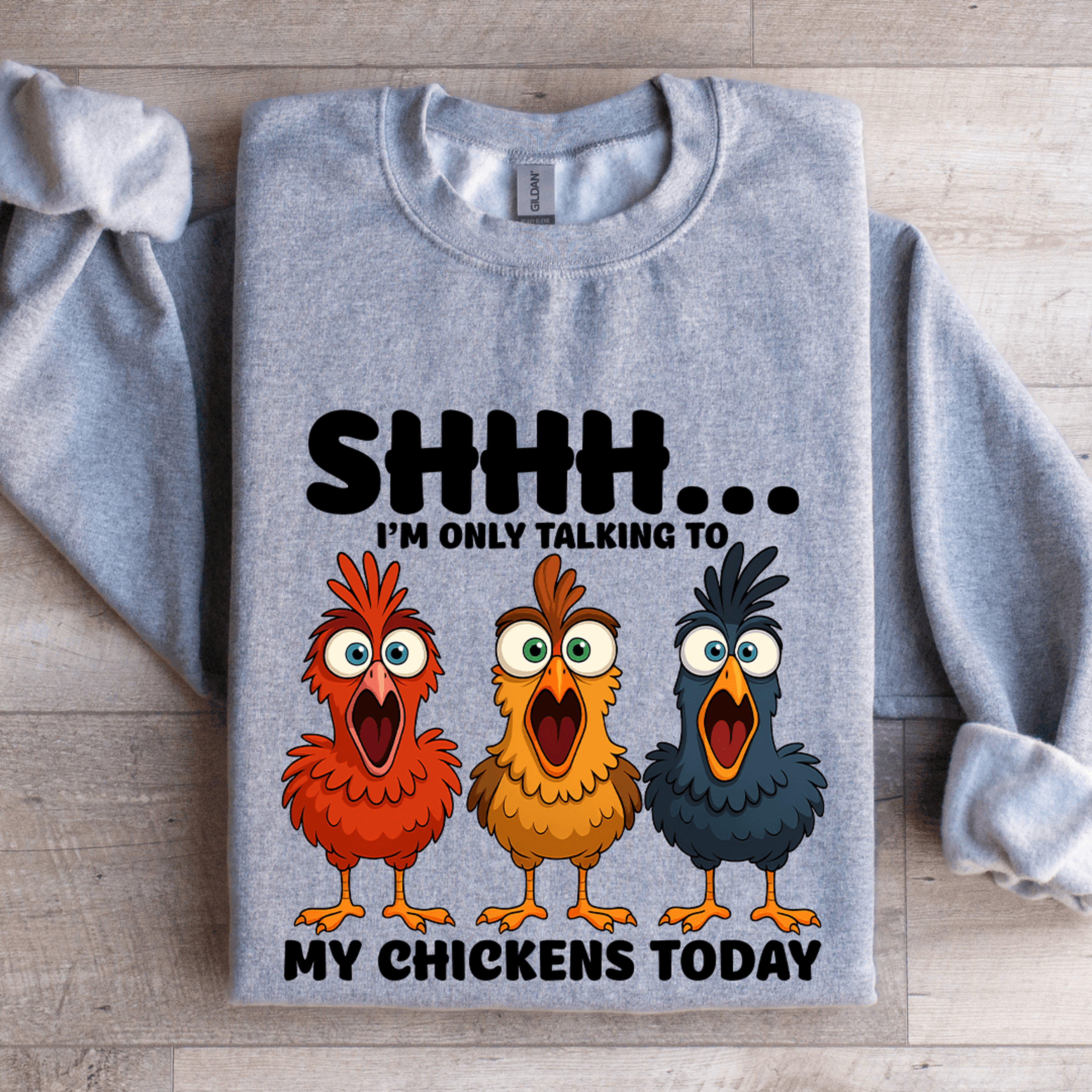 Shhh Im Only Talking To My Chickens Today Sweatshirt 3