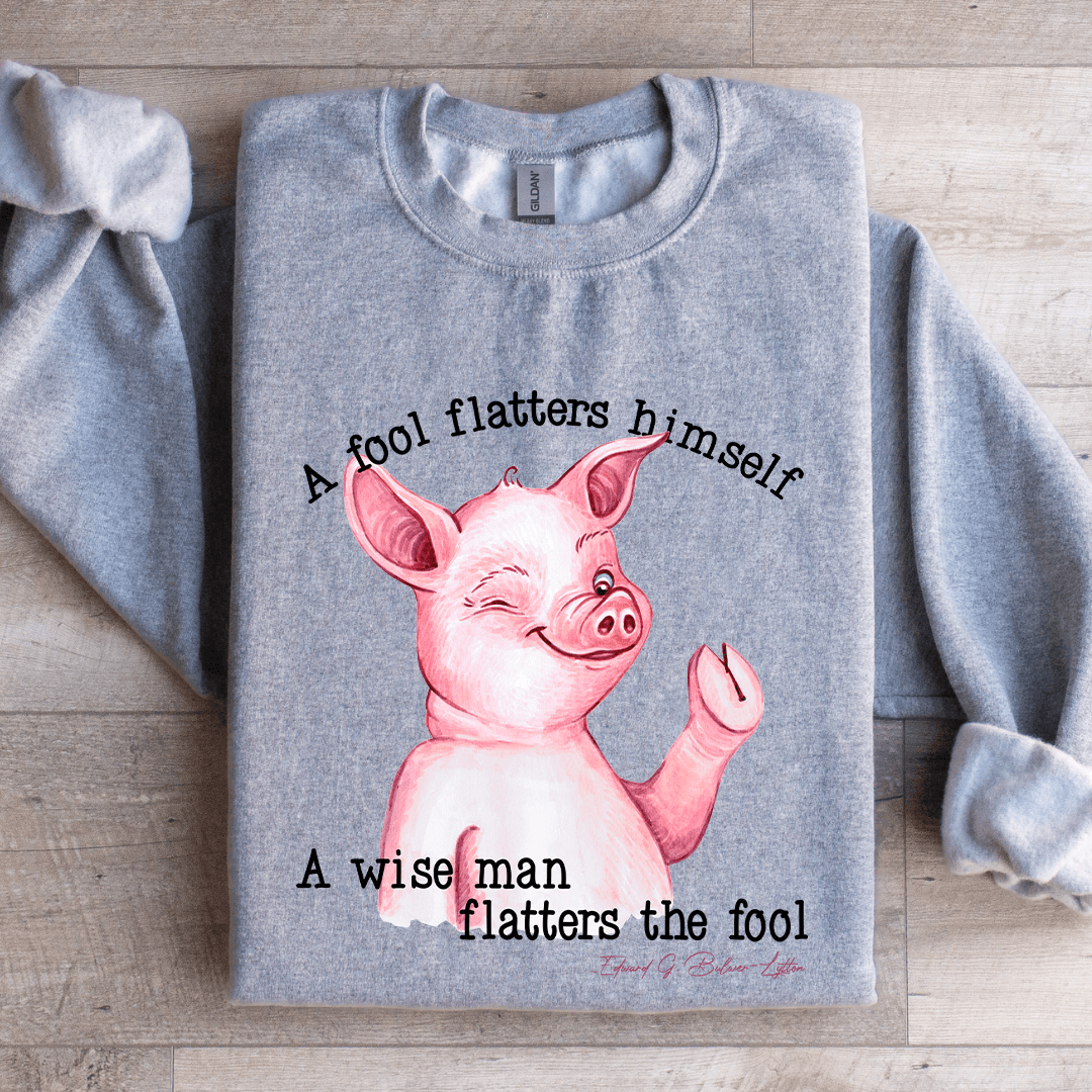 A Fool Flatters Himself Sweatshirt 2