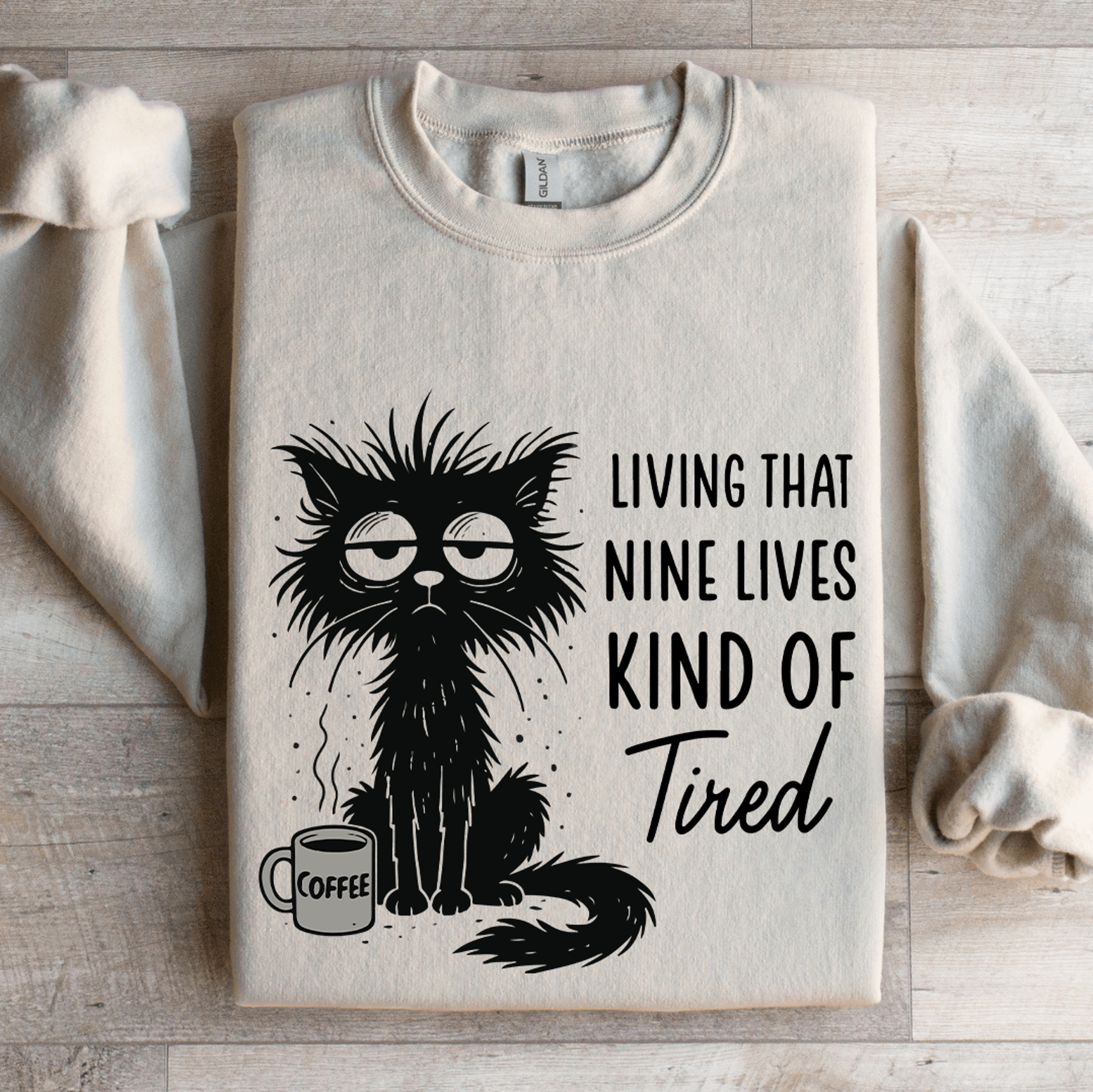 Living That Nine Lives Kind Of Tired Sweatshirt 4