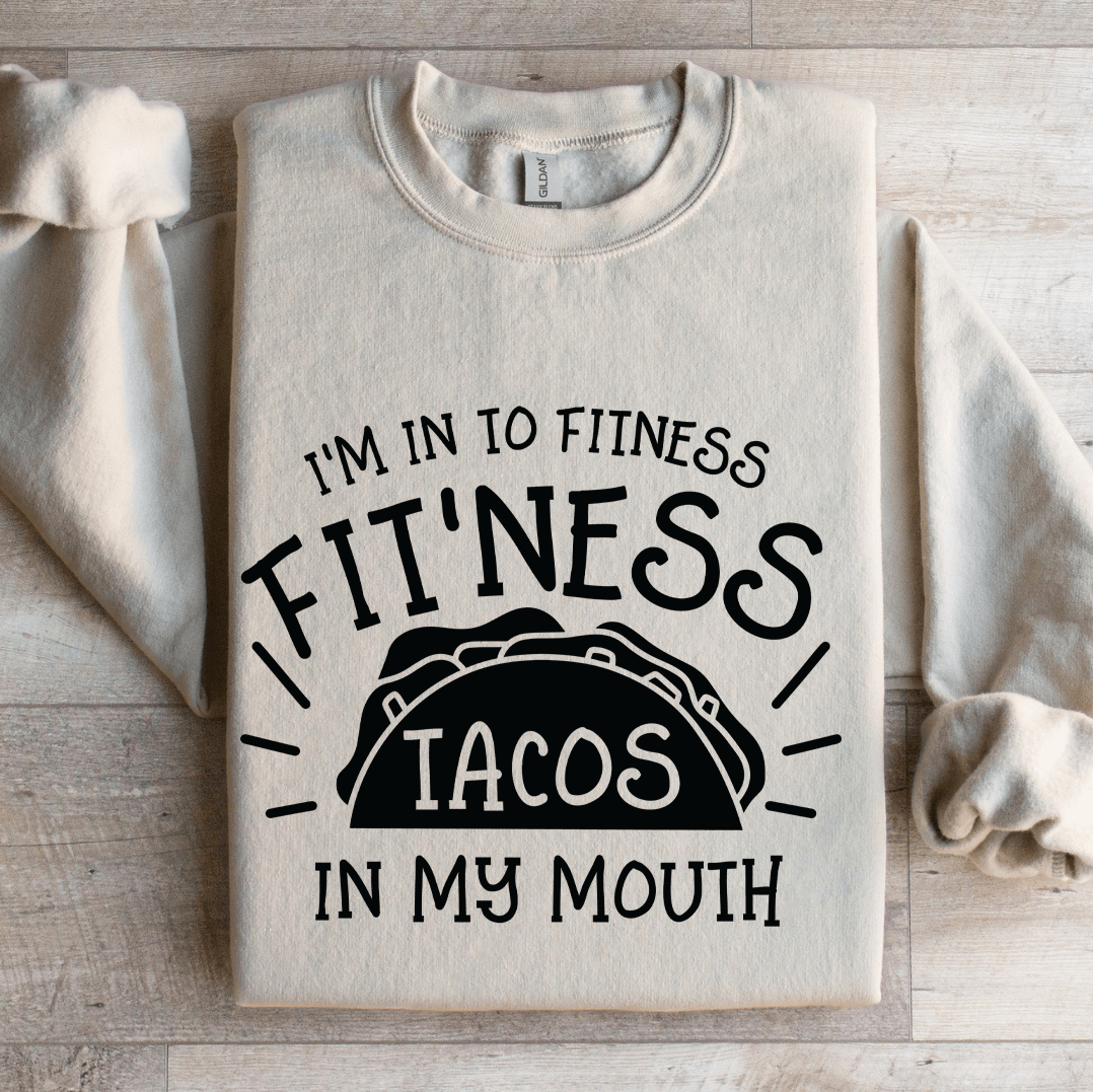 Im In To Fitness Fitness Tacos Sweatshirt 4