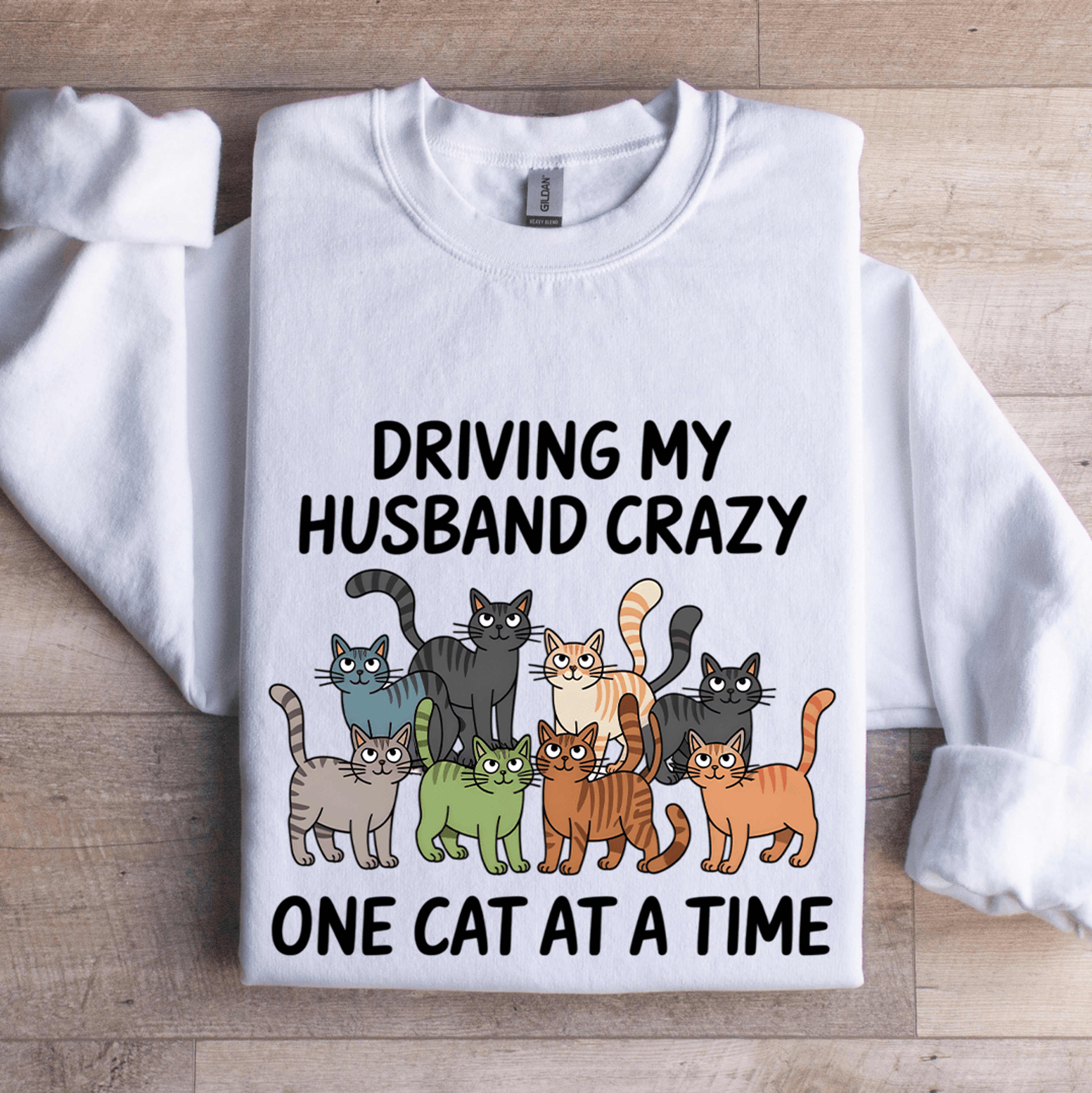 Driving My Husband Crazy Sweatshirt 1