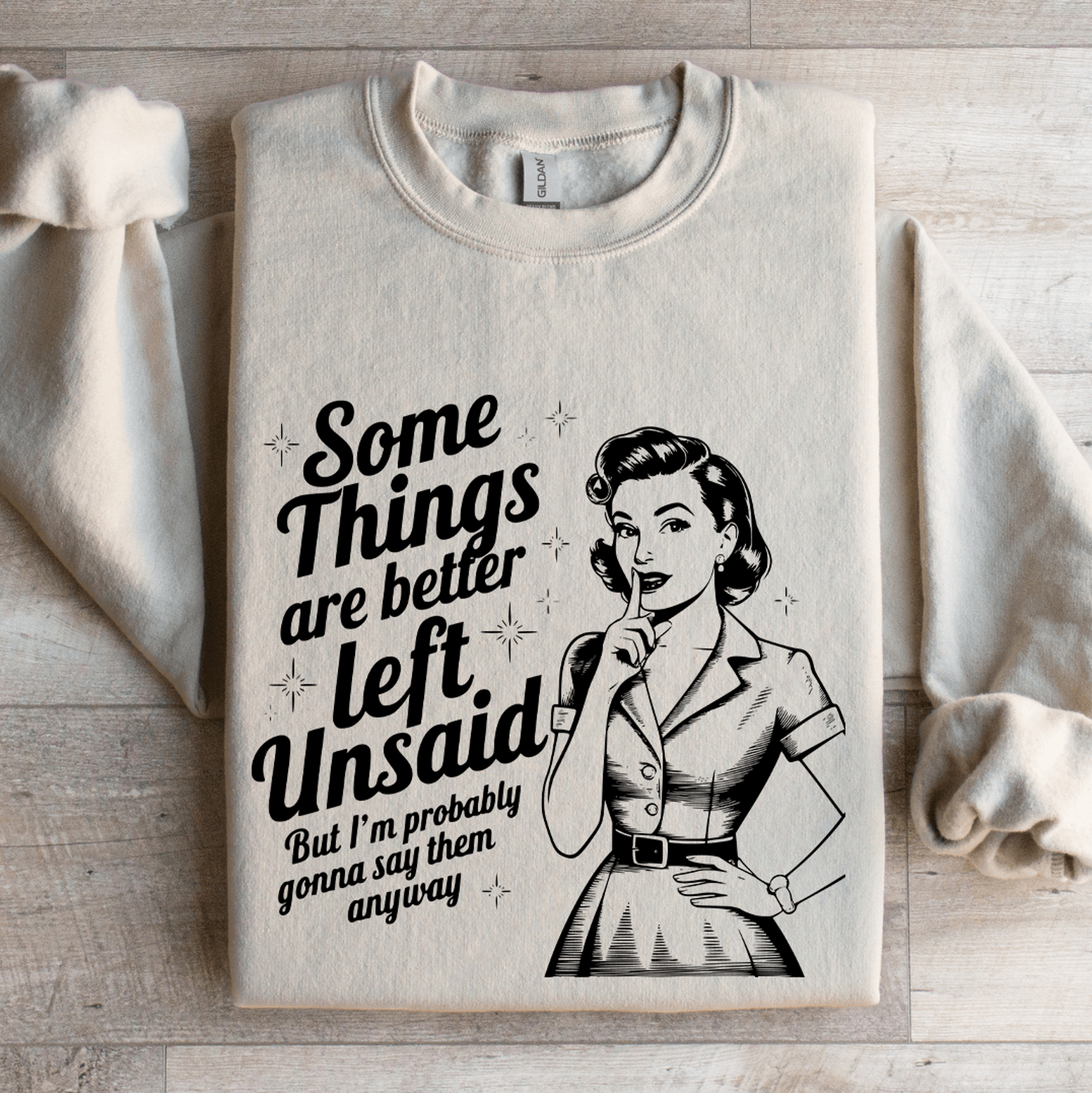 Some Things Are Better Left Sweatshirt 4
