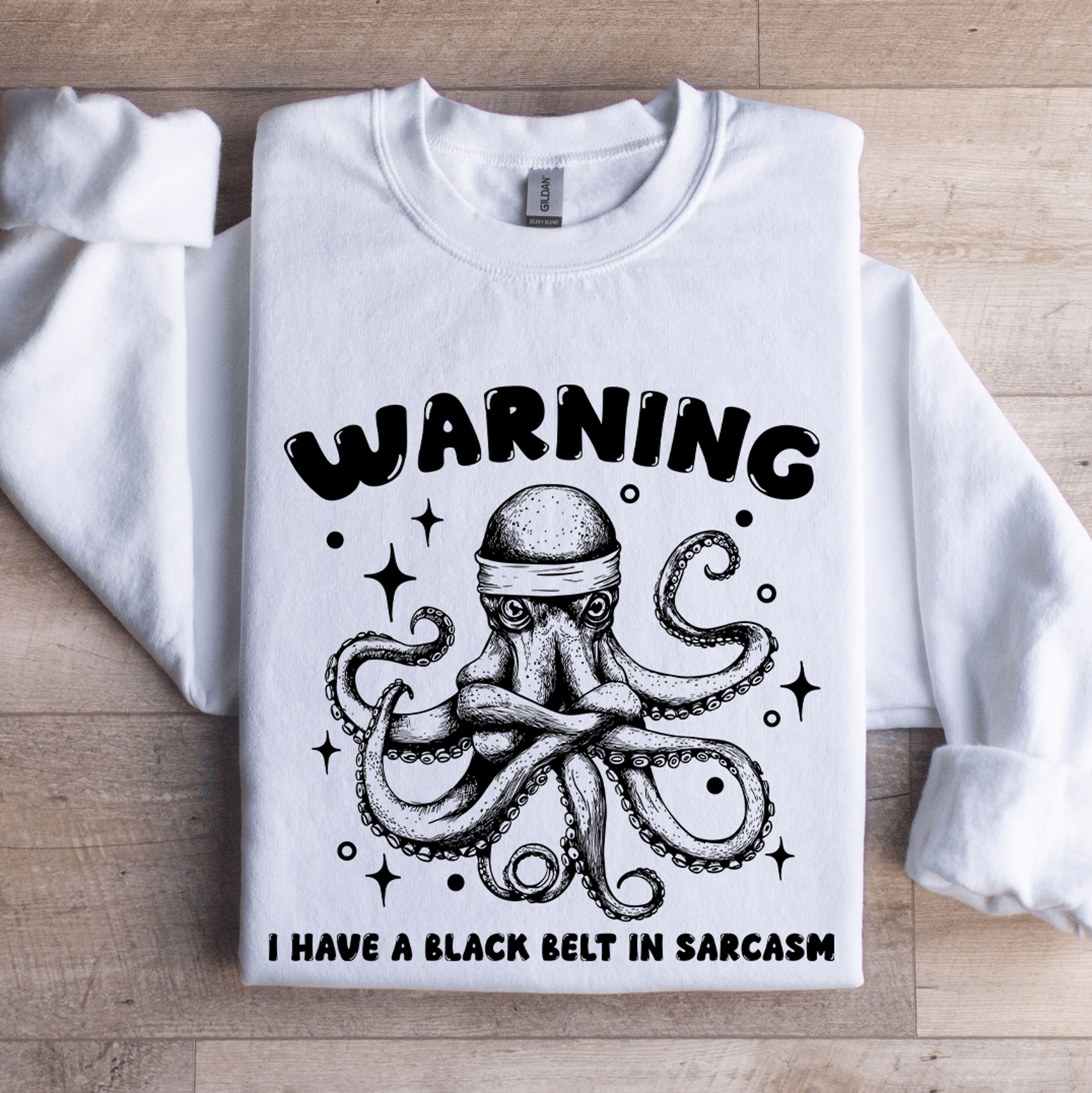 Warning I Have A Black Belt In Sarcasm Sweatshirt 1