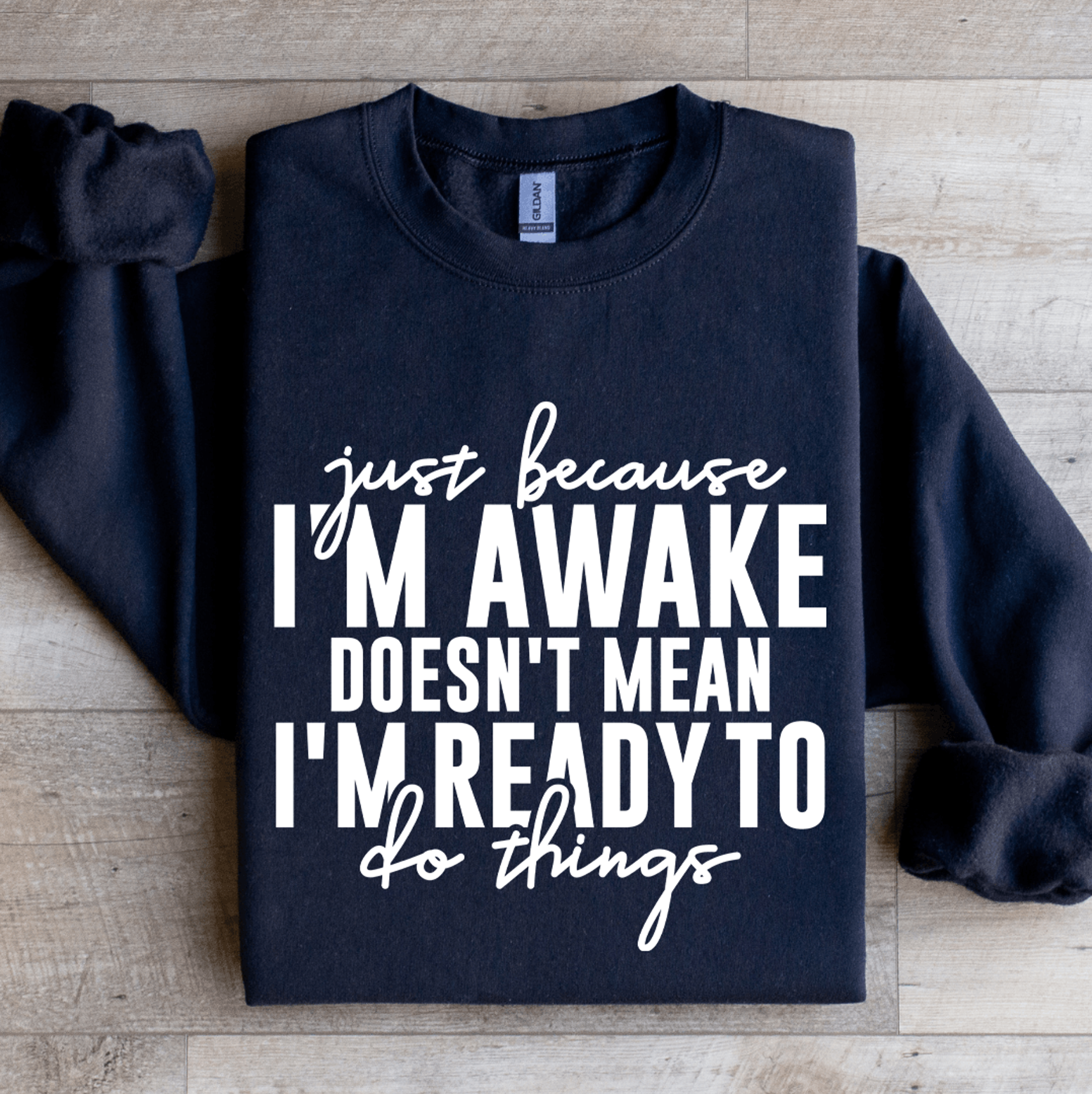 Just Because Im Awake Doesnt Mean Sweatshirt 2