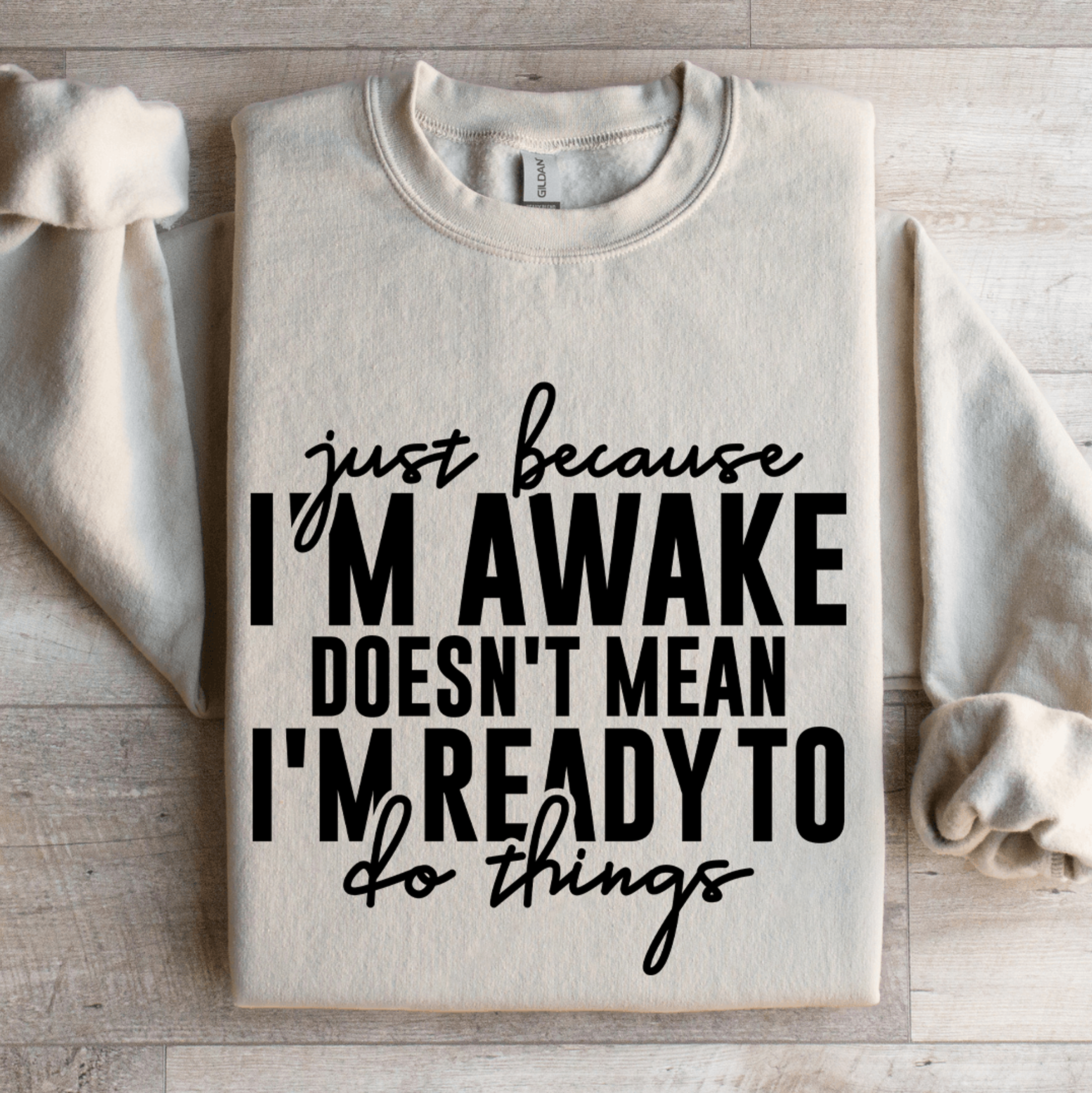 Just Because Im Awake Doesnt Mean Sweatshirt 4