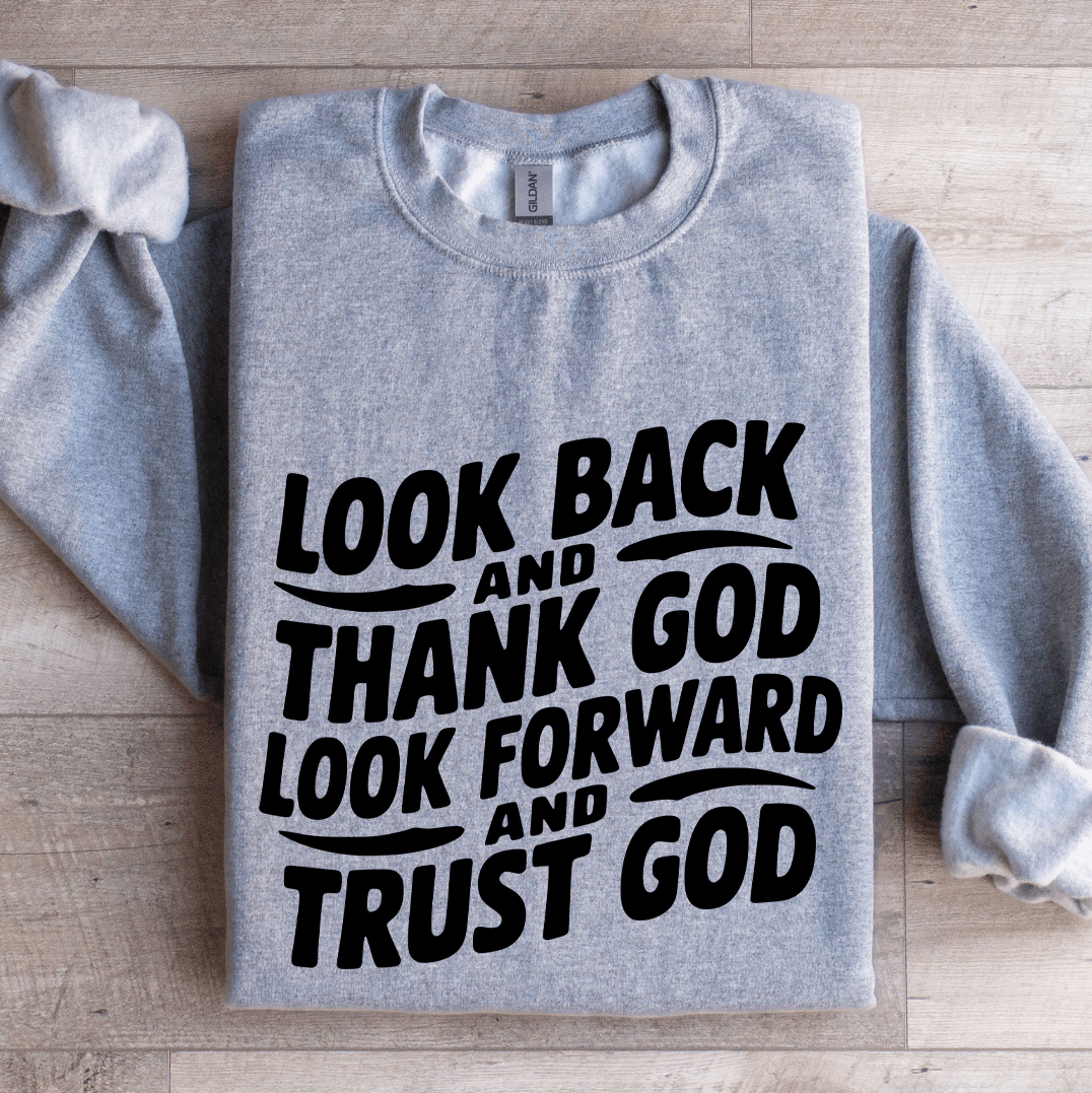 Look Back And Thank God Sweatshirt 3