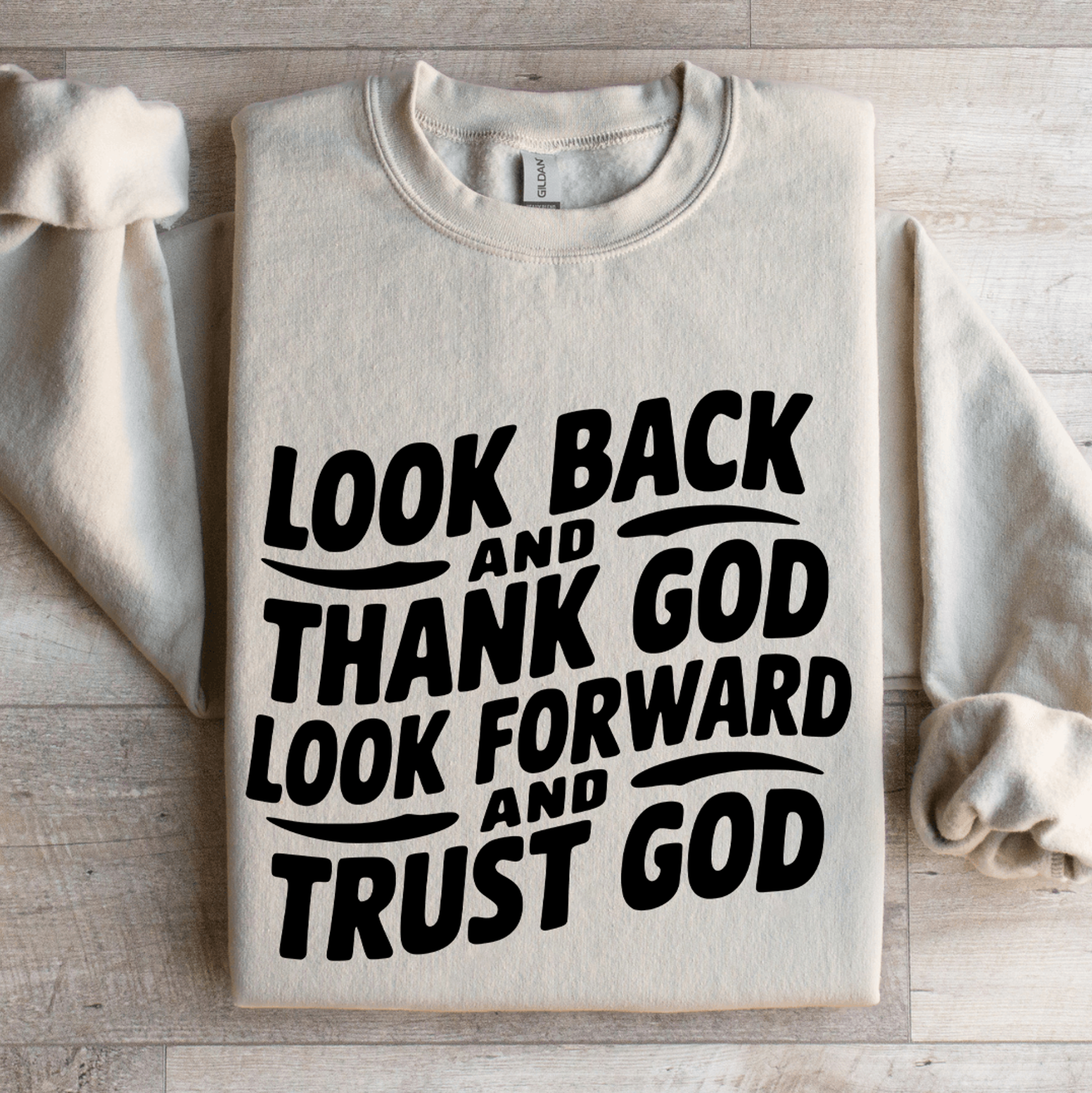 Look Back And Thank God Sweatshirt 4