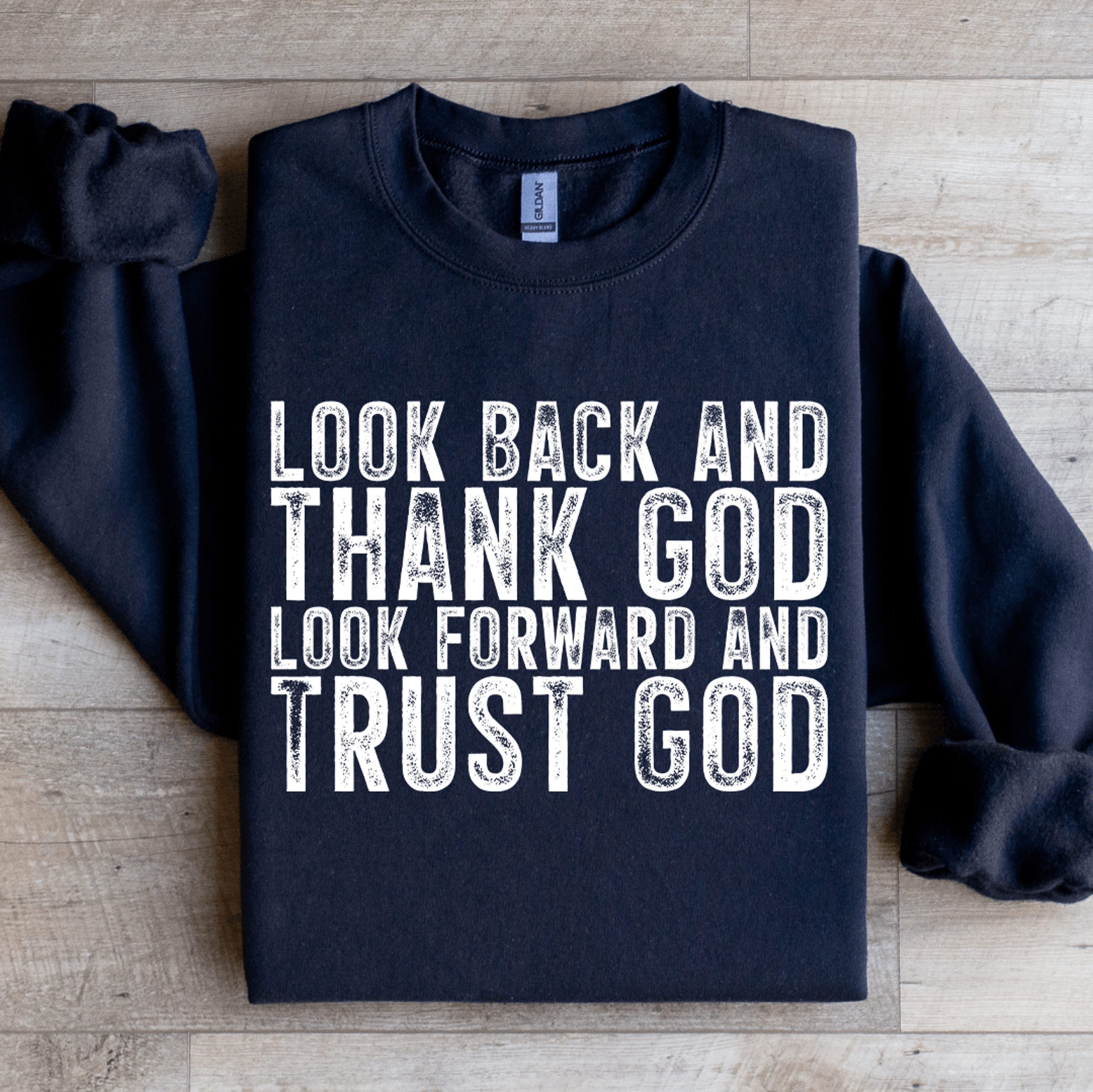 Look Back And Thank God Sweatshirt 1