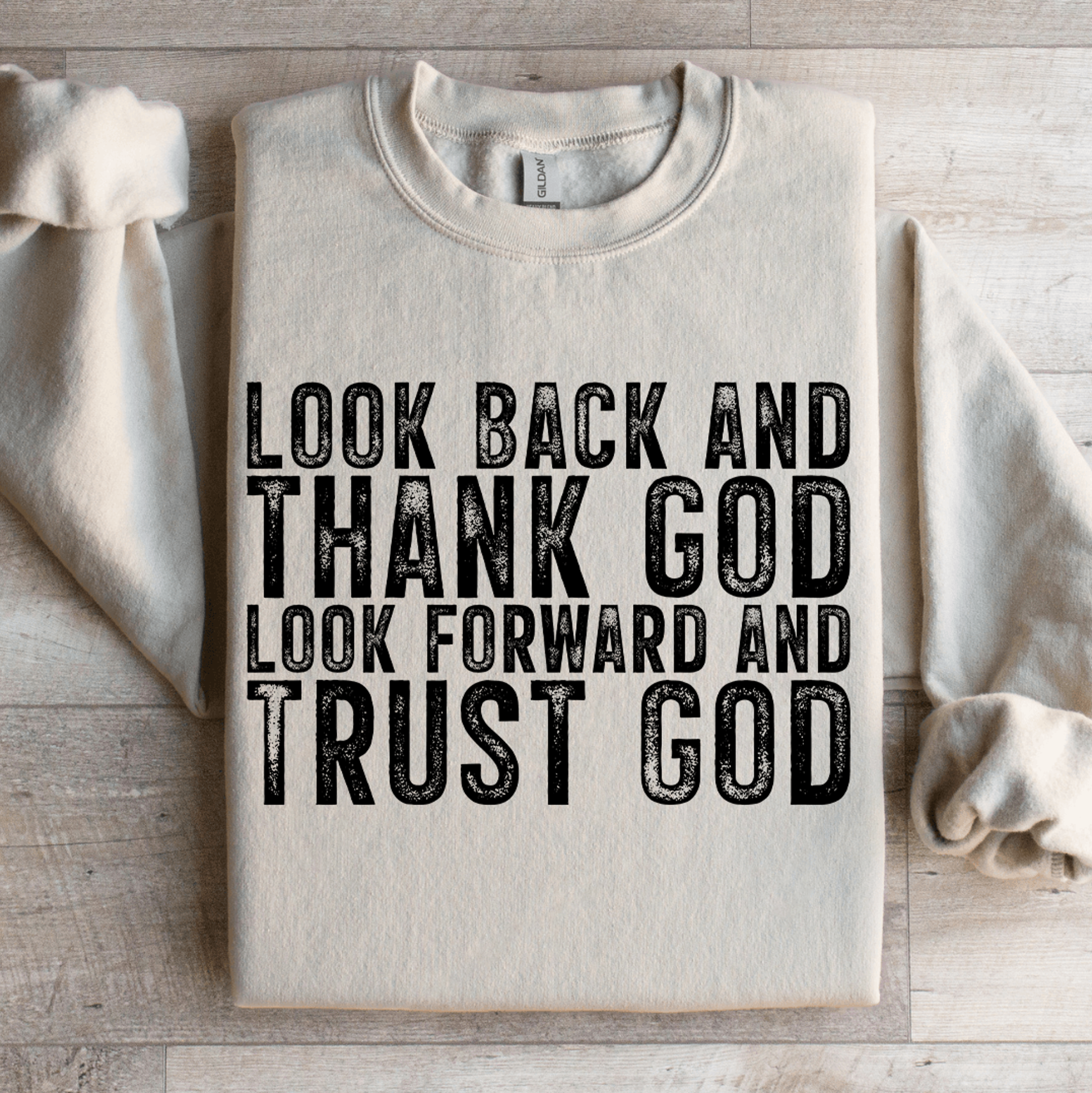 Look Back And Thank God Sweatshirt 4