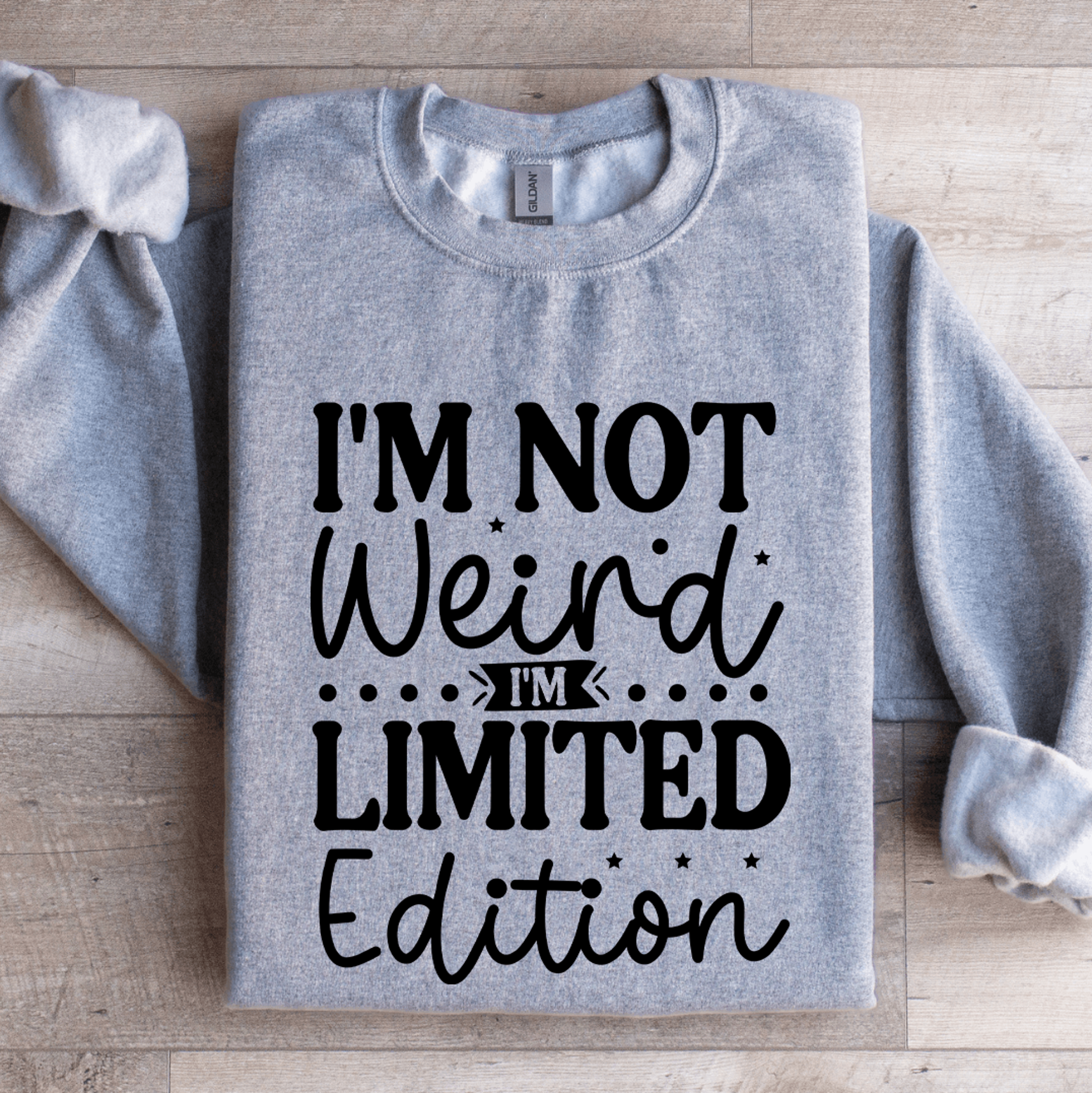 Im Not Weird Im Limited Edition Sweatshirt 2