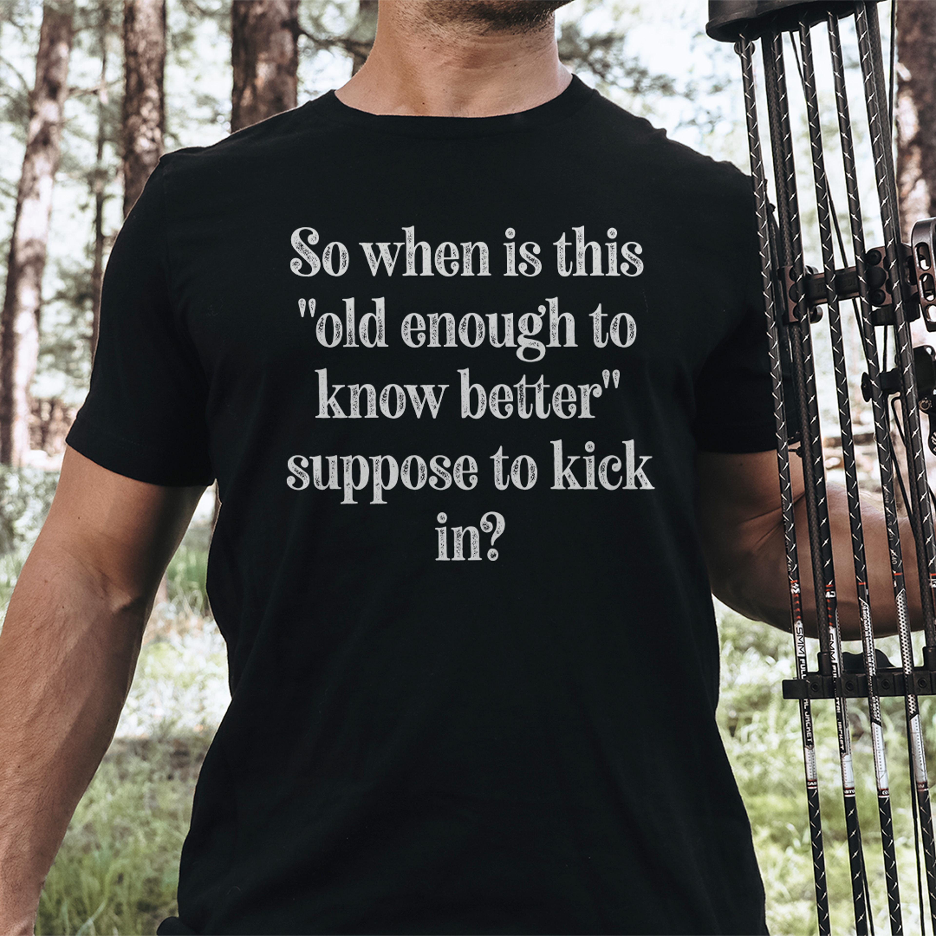 So When Is This Old Enough To Know Better Suppose To Kick In Tee – view 2