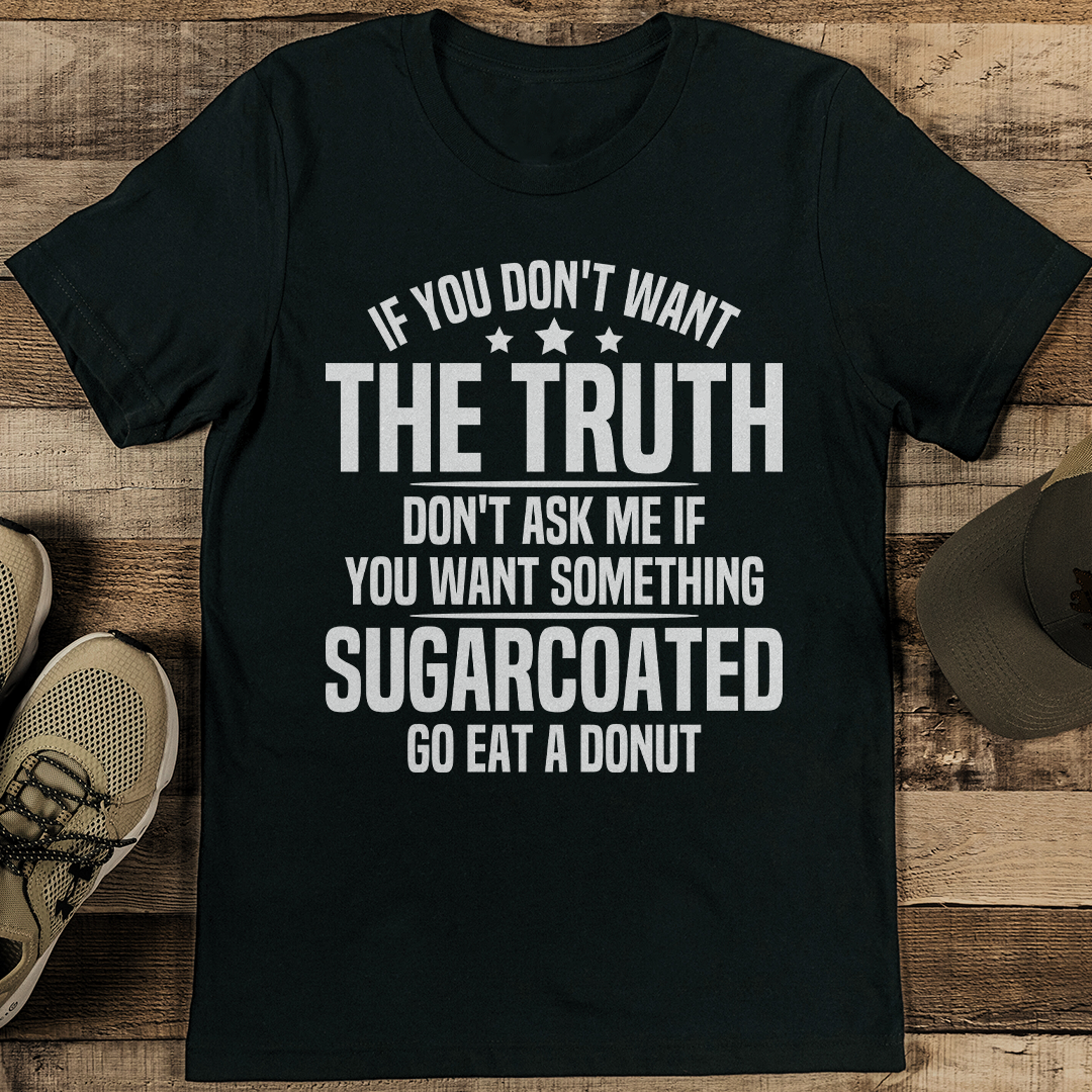 If You Don't Want The Truth Don't Ask Me Tee – view 2