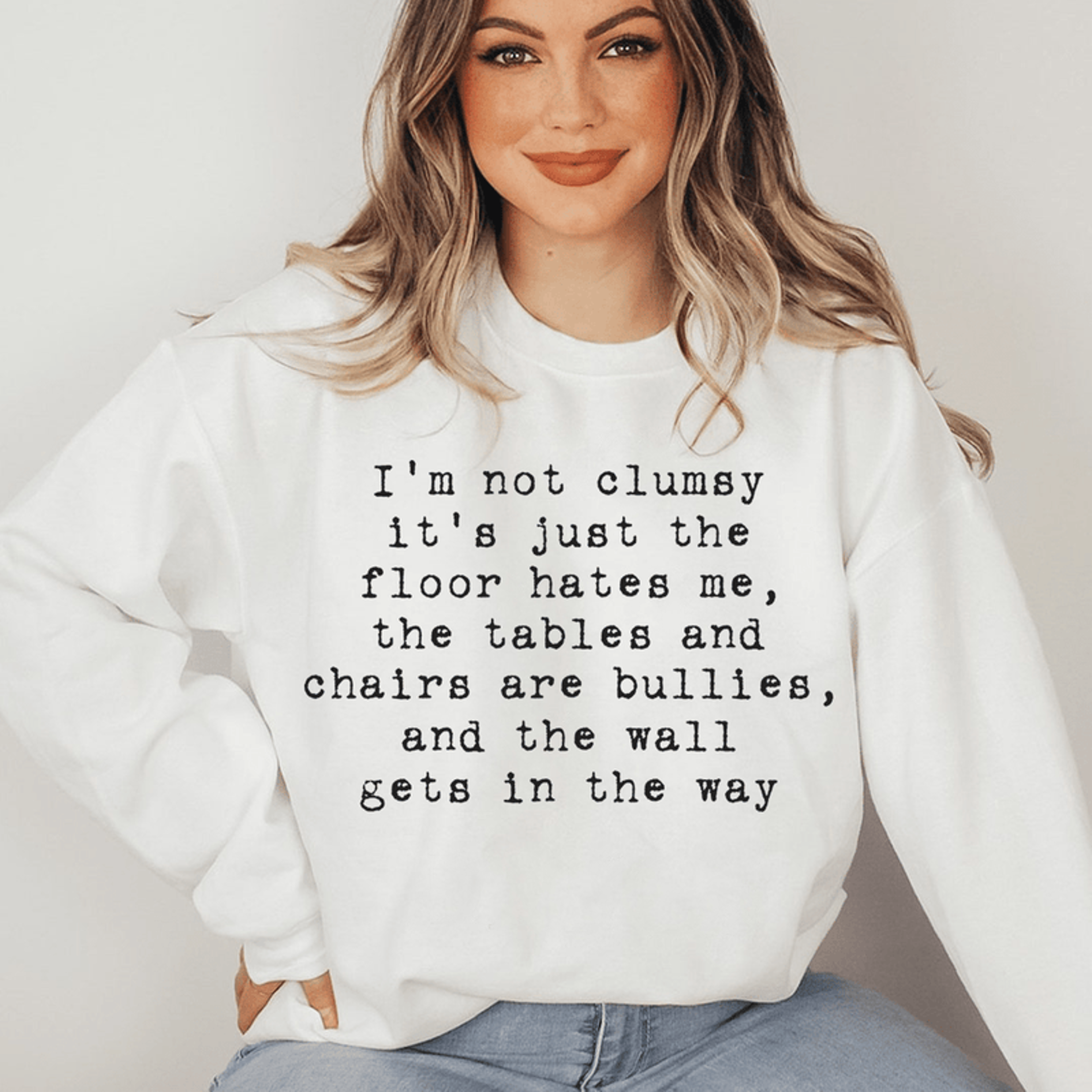 I'm Not Clumsy Sweatshirt