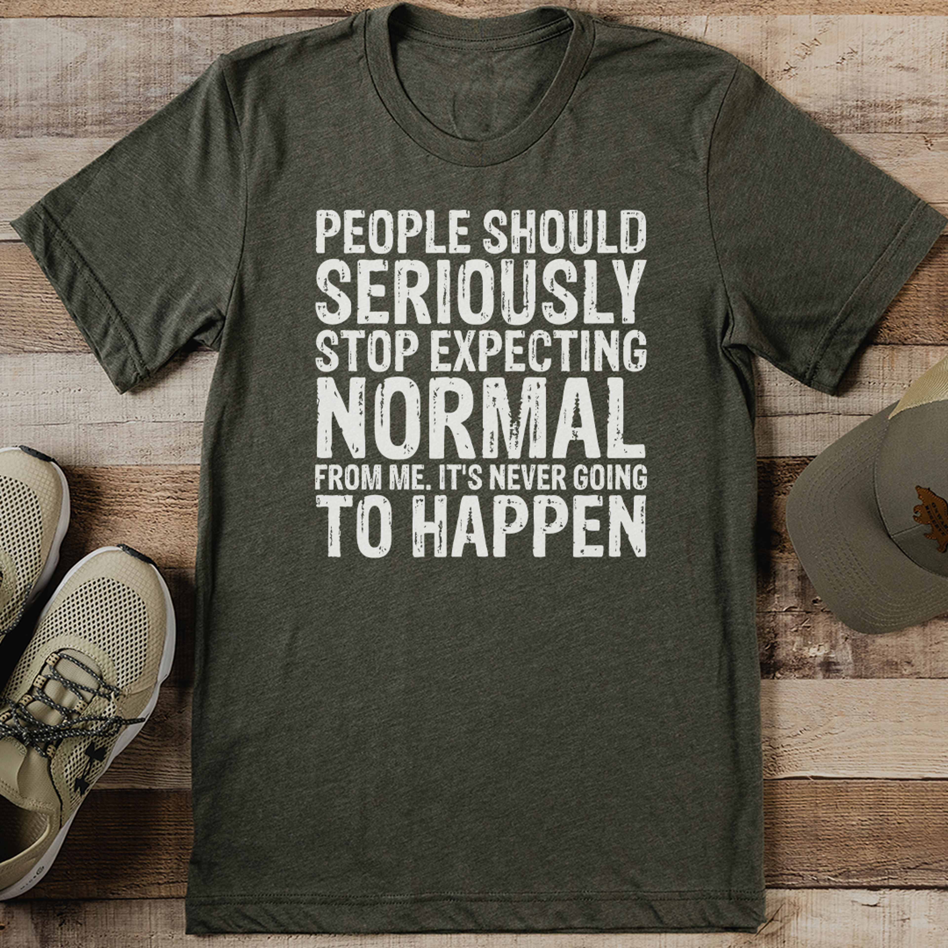 People Should Seriously Stop Expecting Normal From Me Tee – view 3