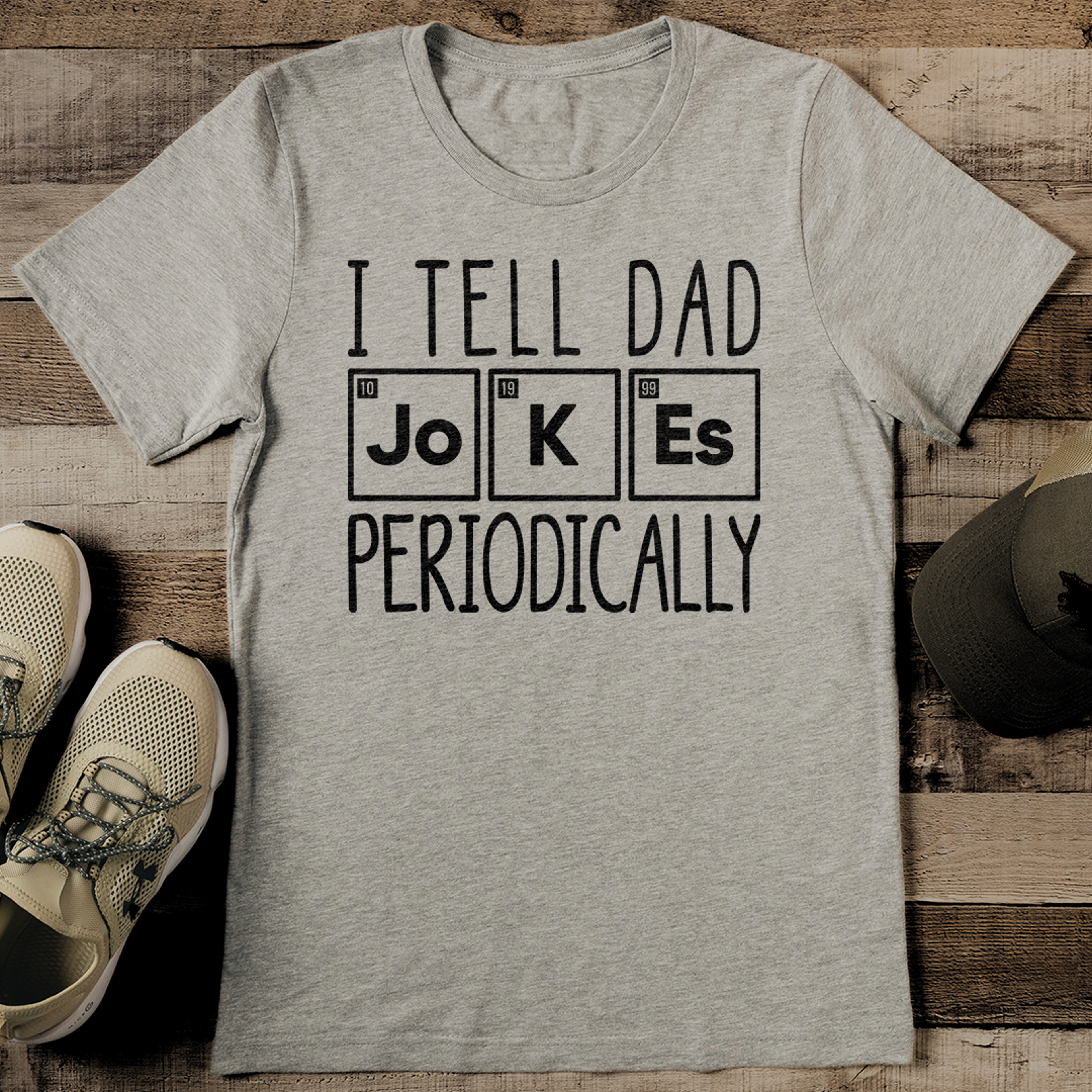 I Tell Dad Jokes Periodically Tee – view 1