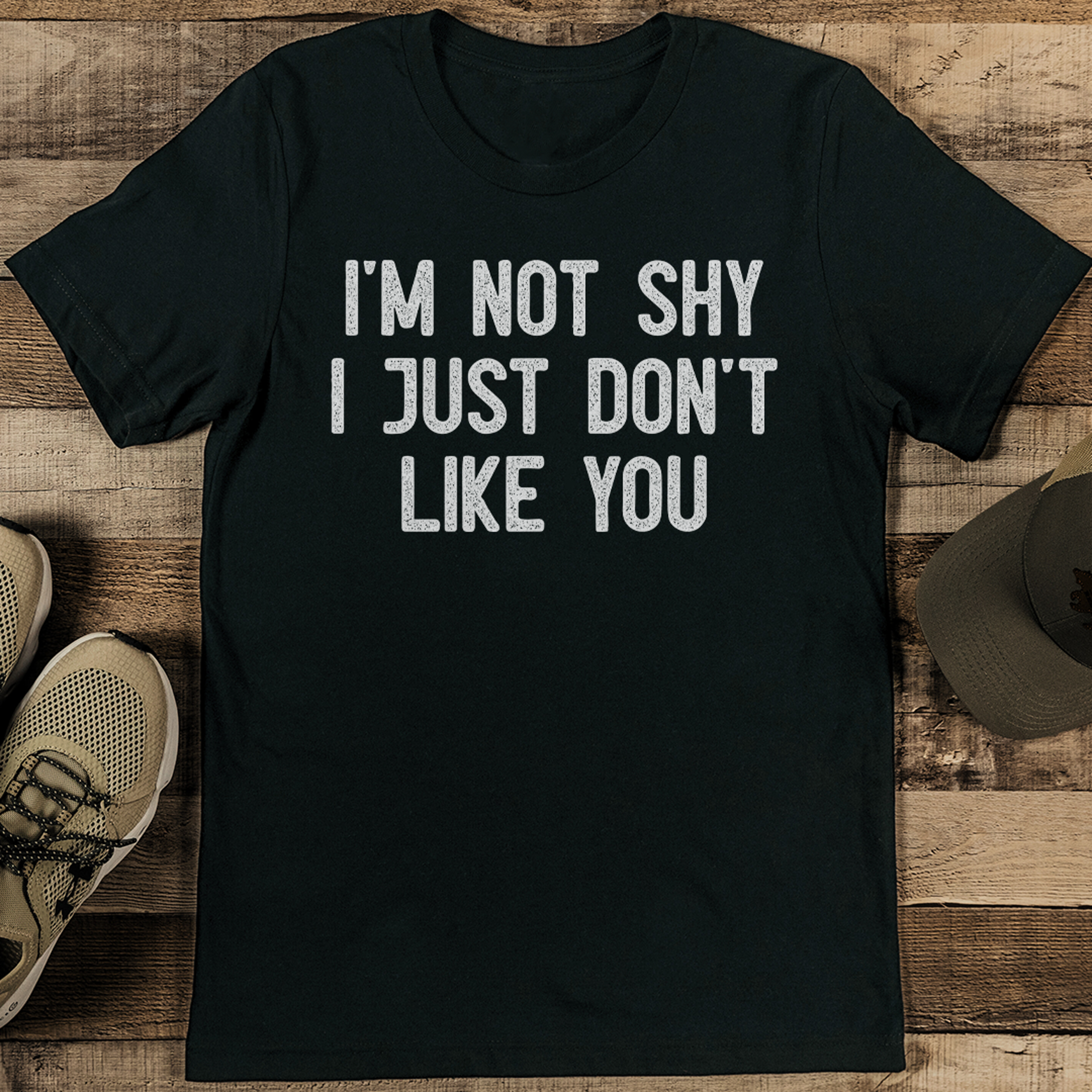 I'm Not Shy I Just Don't Like You Tee – view 2