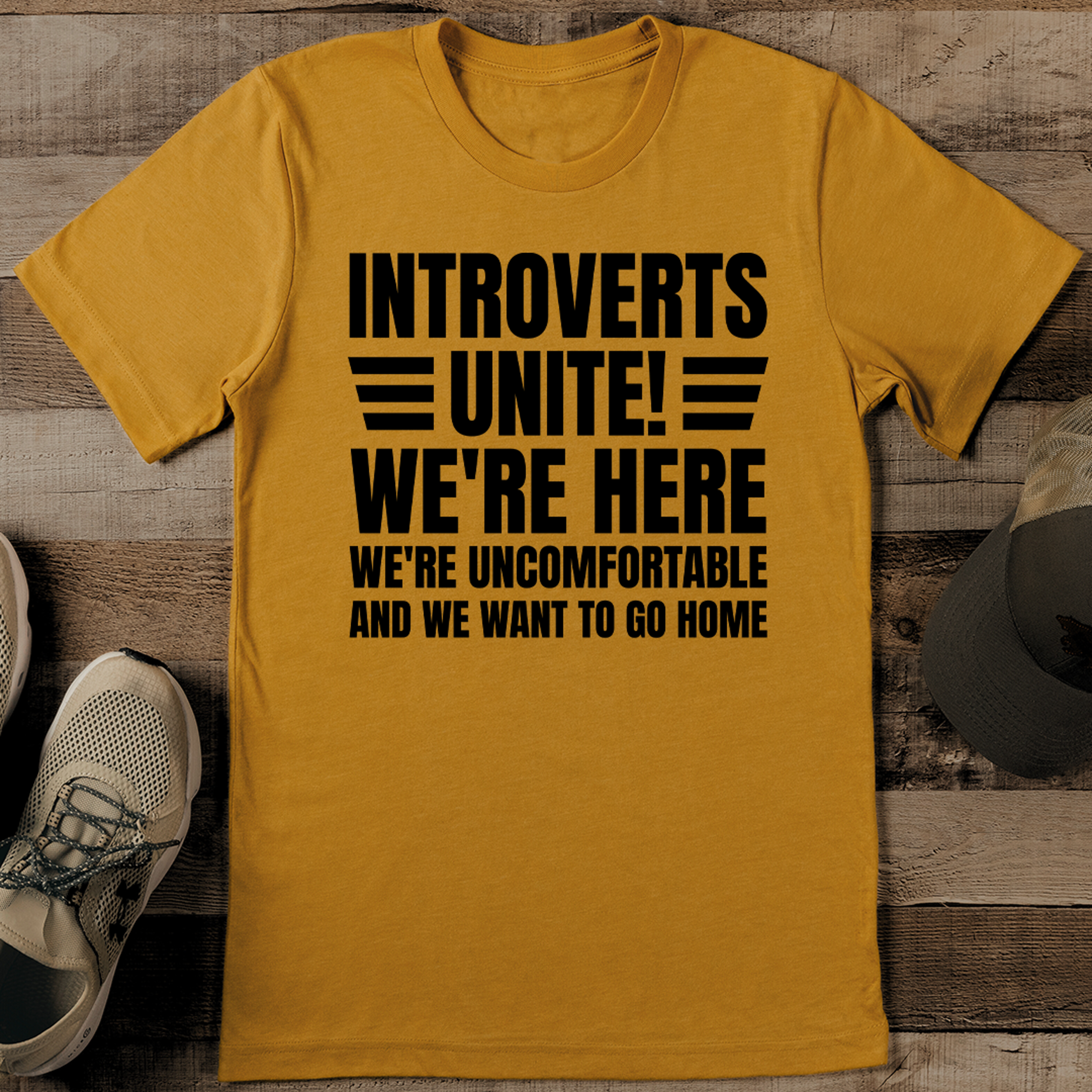 Introverts Unite We're Here We're Uncomfortable And We Want To Go Home Tee – view 2