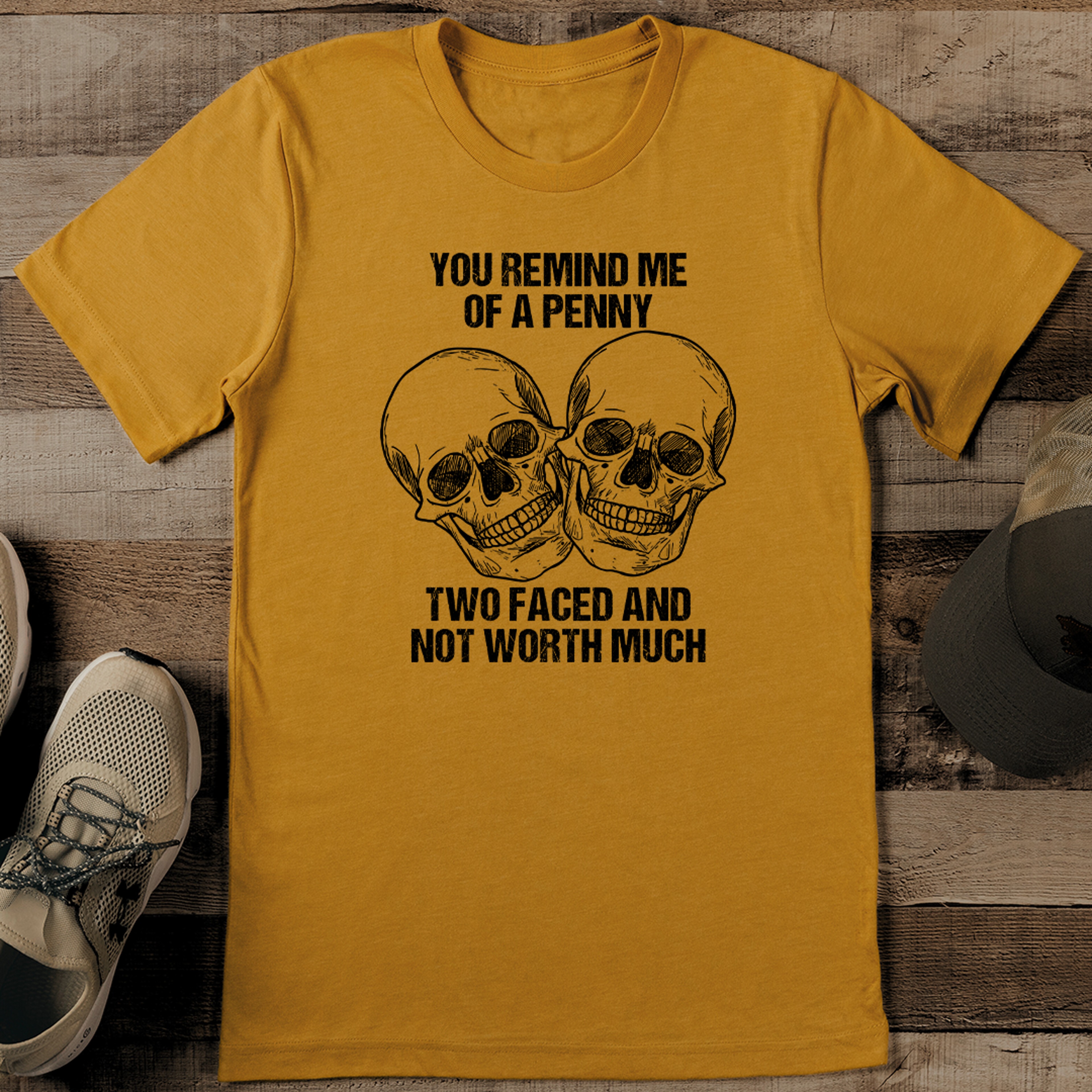 You Remind Me Of A Penny Two Faced Not Worth Much Tee – view 1