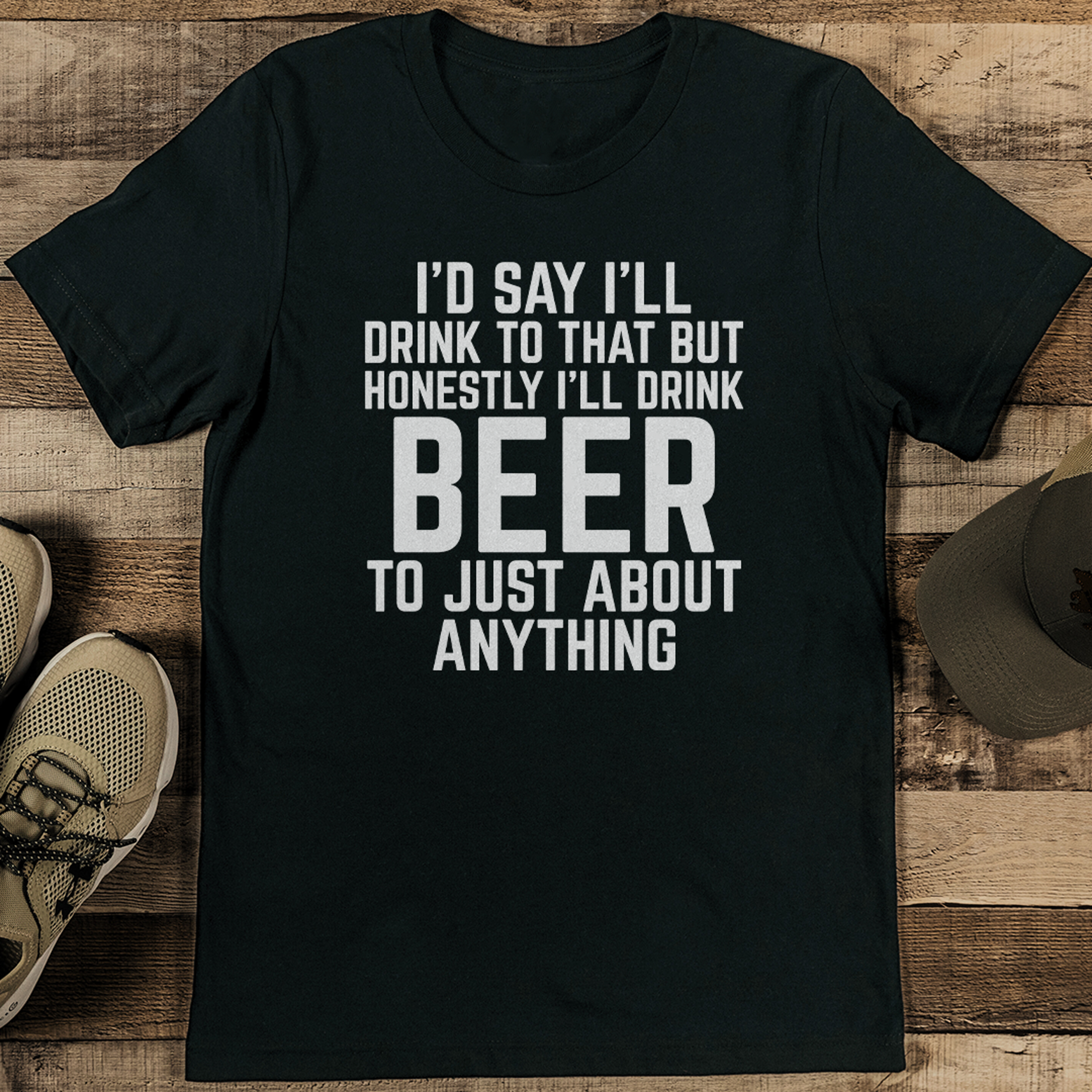 I'd Say I'll Drink To That But Honestly Tee – view 3