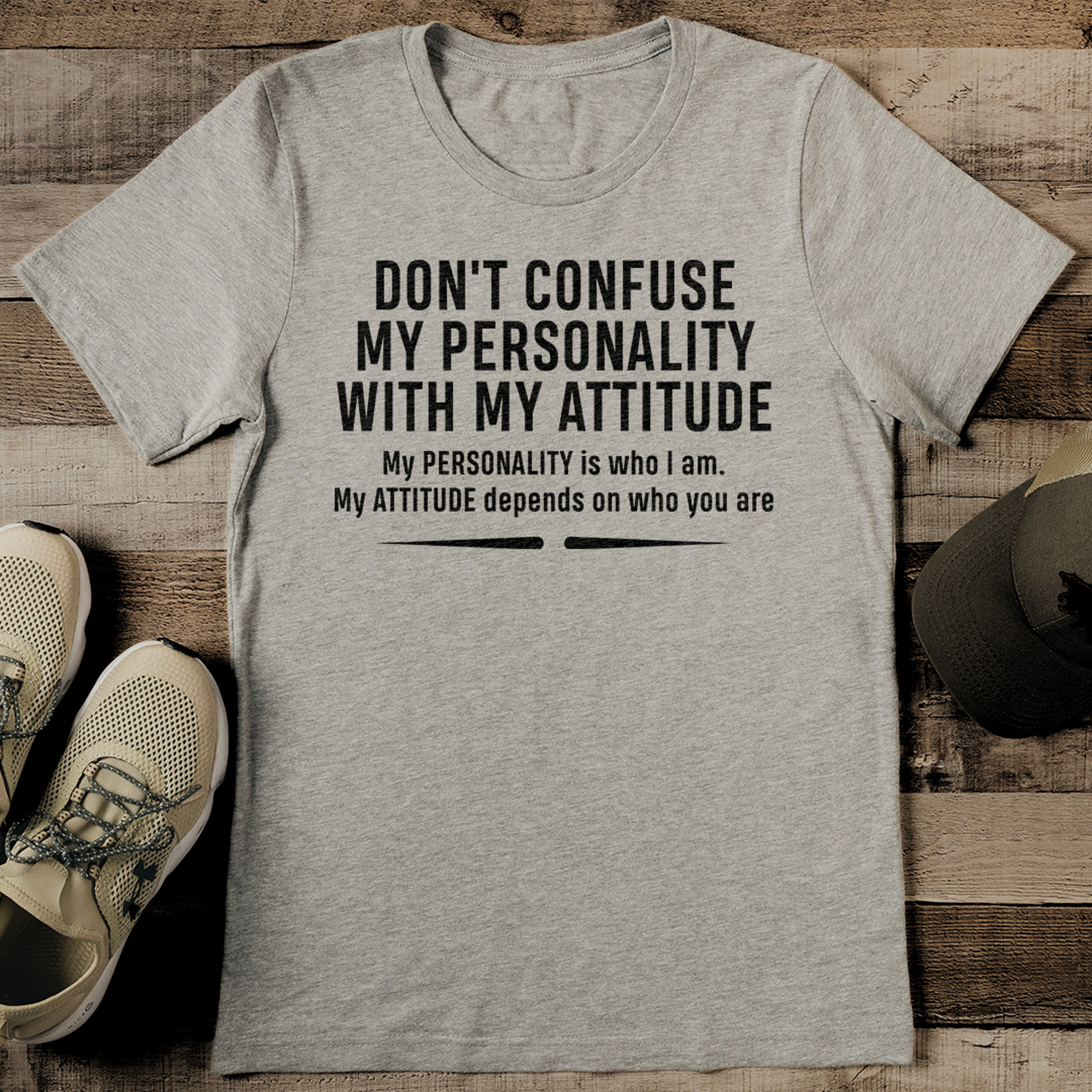 Don't Confuse My Personality With My Attitude Tee – view 3