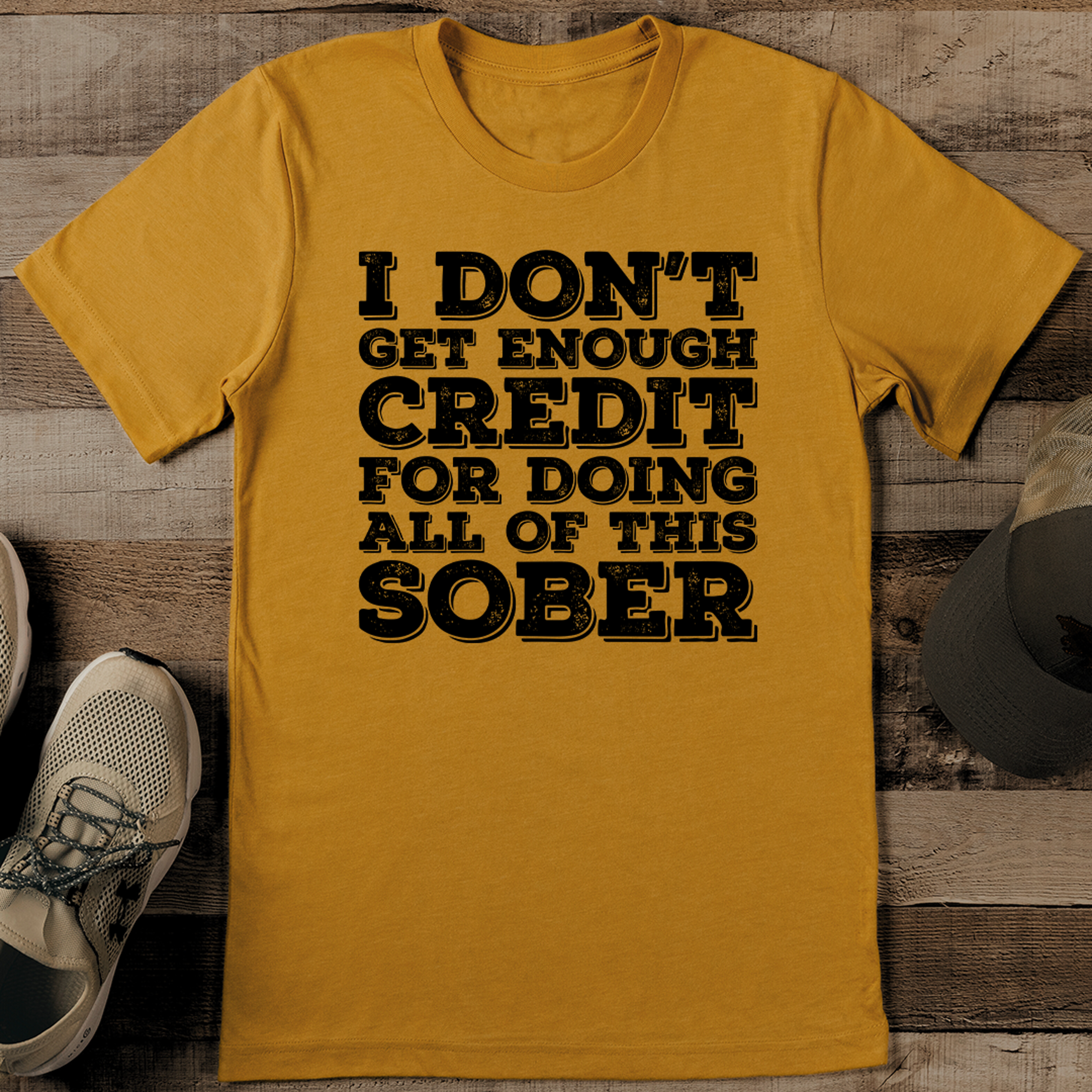 I Don't Get Enough Credit For Doing All Of This Sober Tee – view 3