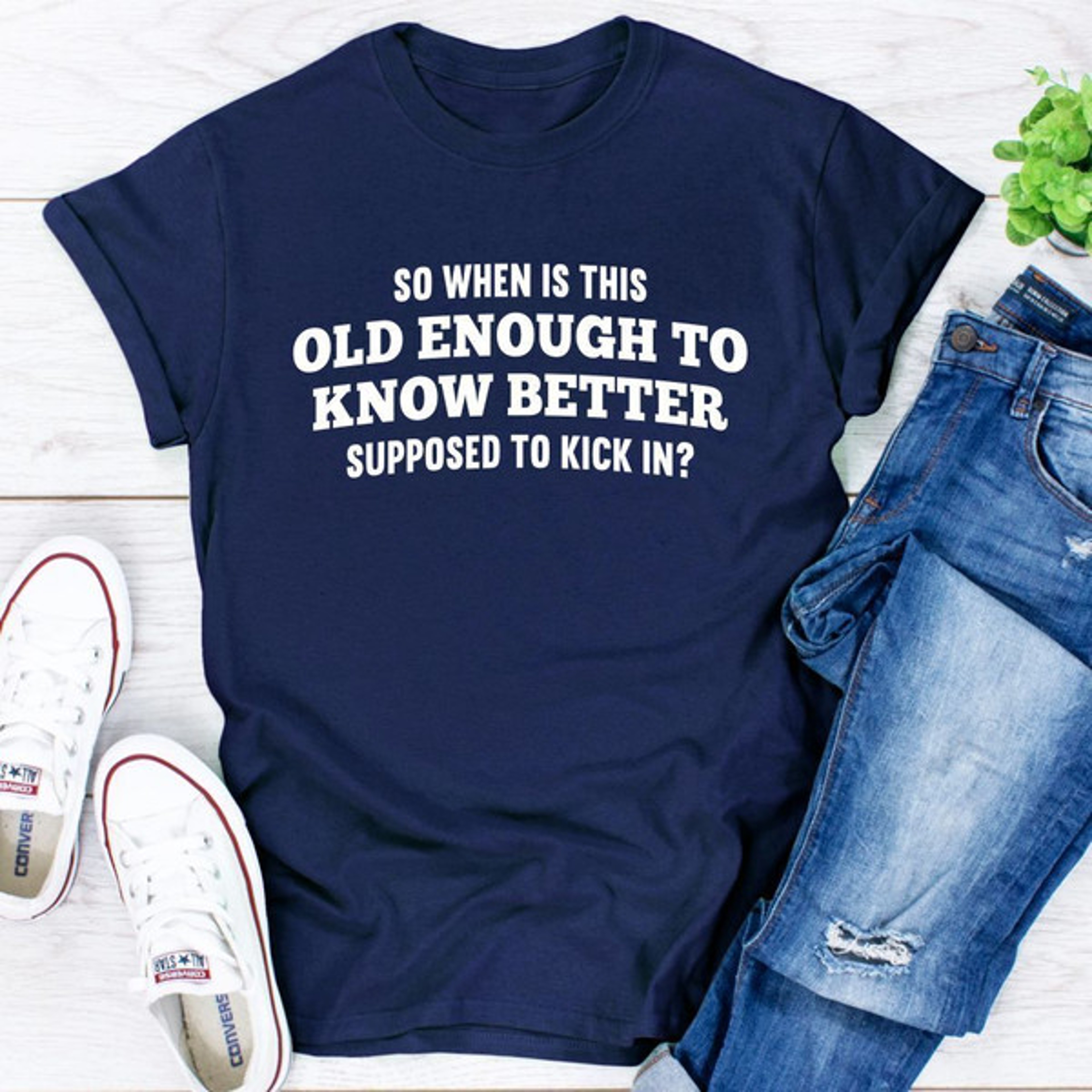 Old Enough to Know Better T-Shirt – view 5