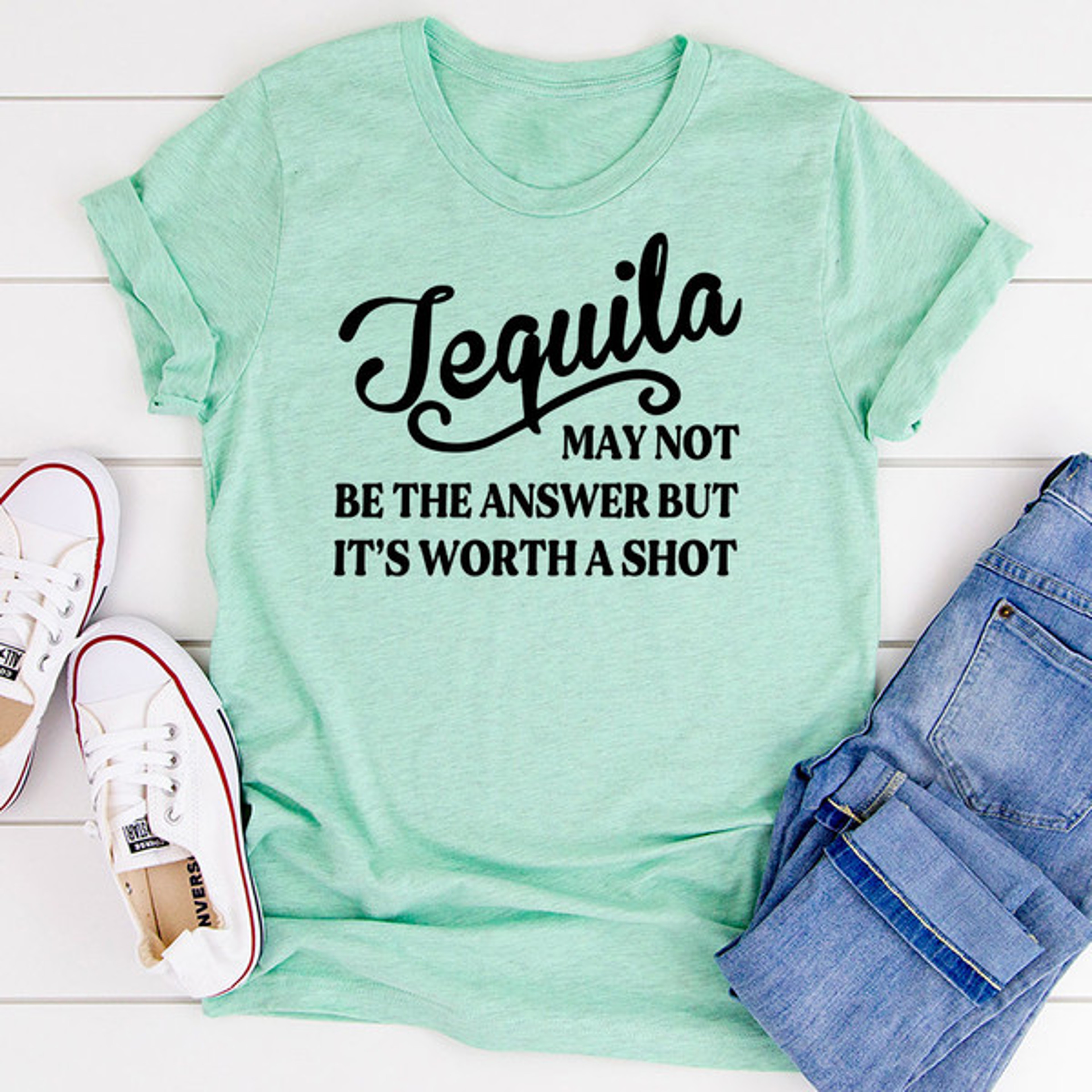 Tequila May Not Be The Answer T-Shirt – view 1