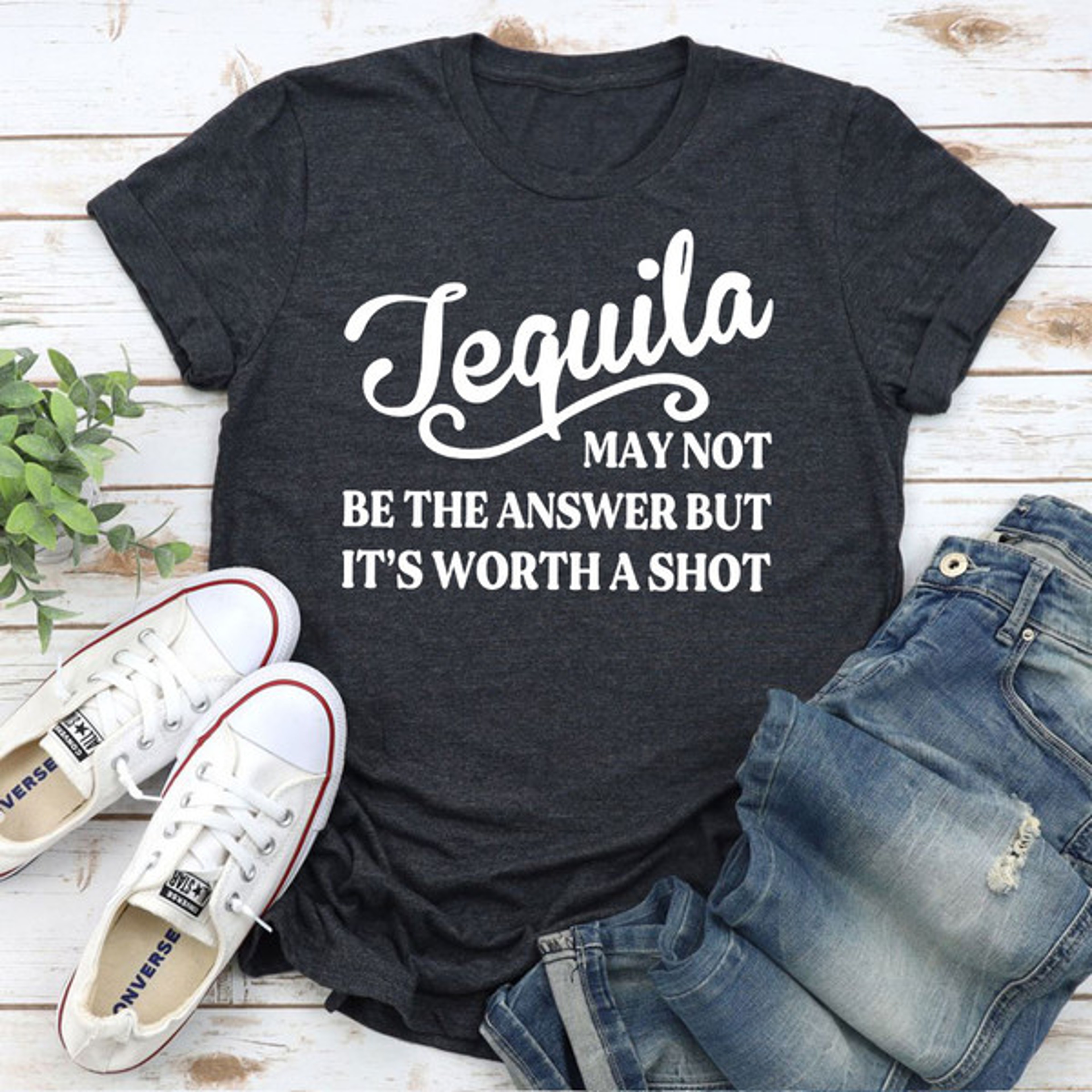 Tequila May Not Be The Answer T-Shirt – view 3
