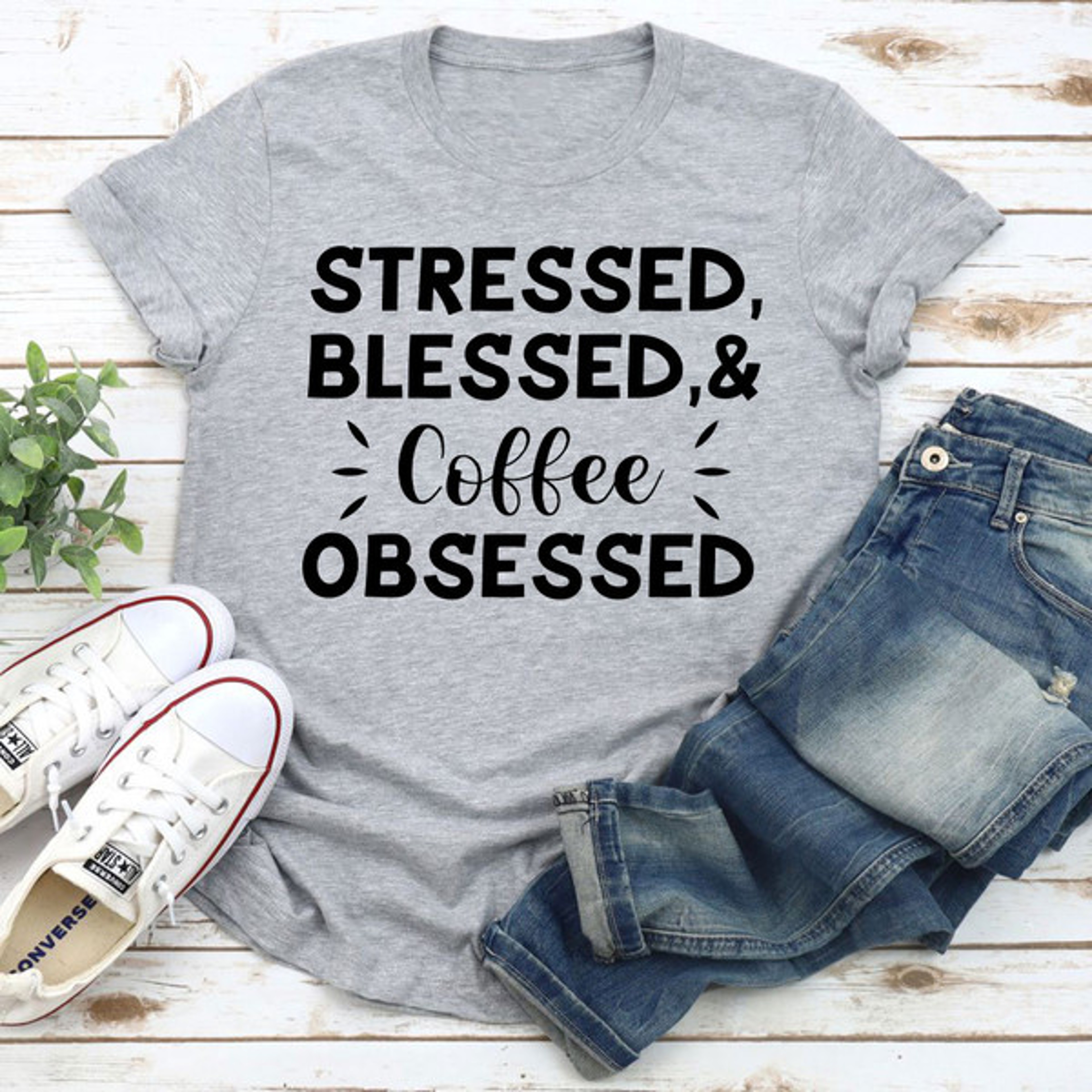 Stressed Blessed & Coffee Obsessed T-Shirt – view 1
