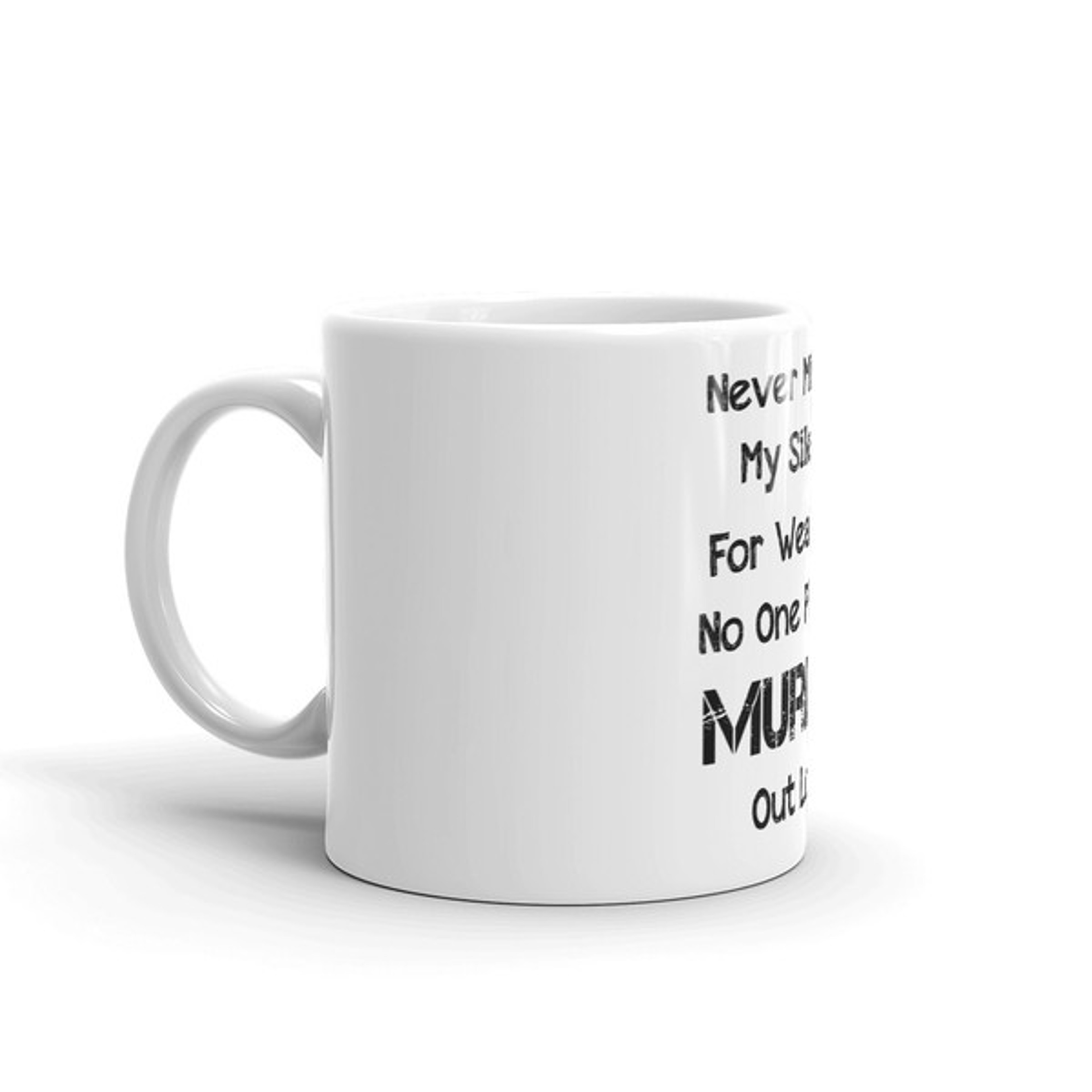 Never Mistake My Silence For Ignorance Coffee Mug – view 3