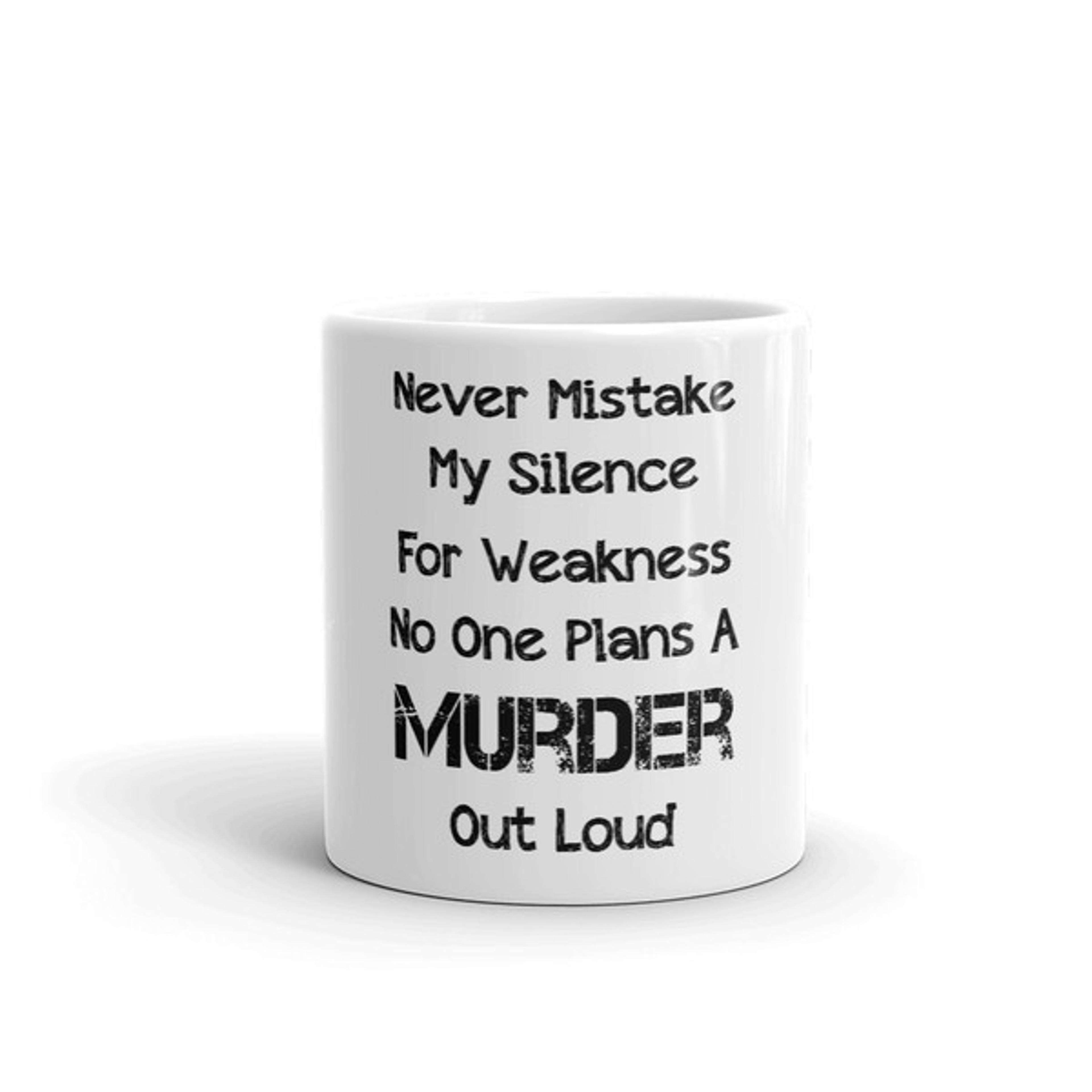 Never Mistake My Silence For Ignorance Coffee Mug – view 2
