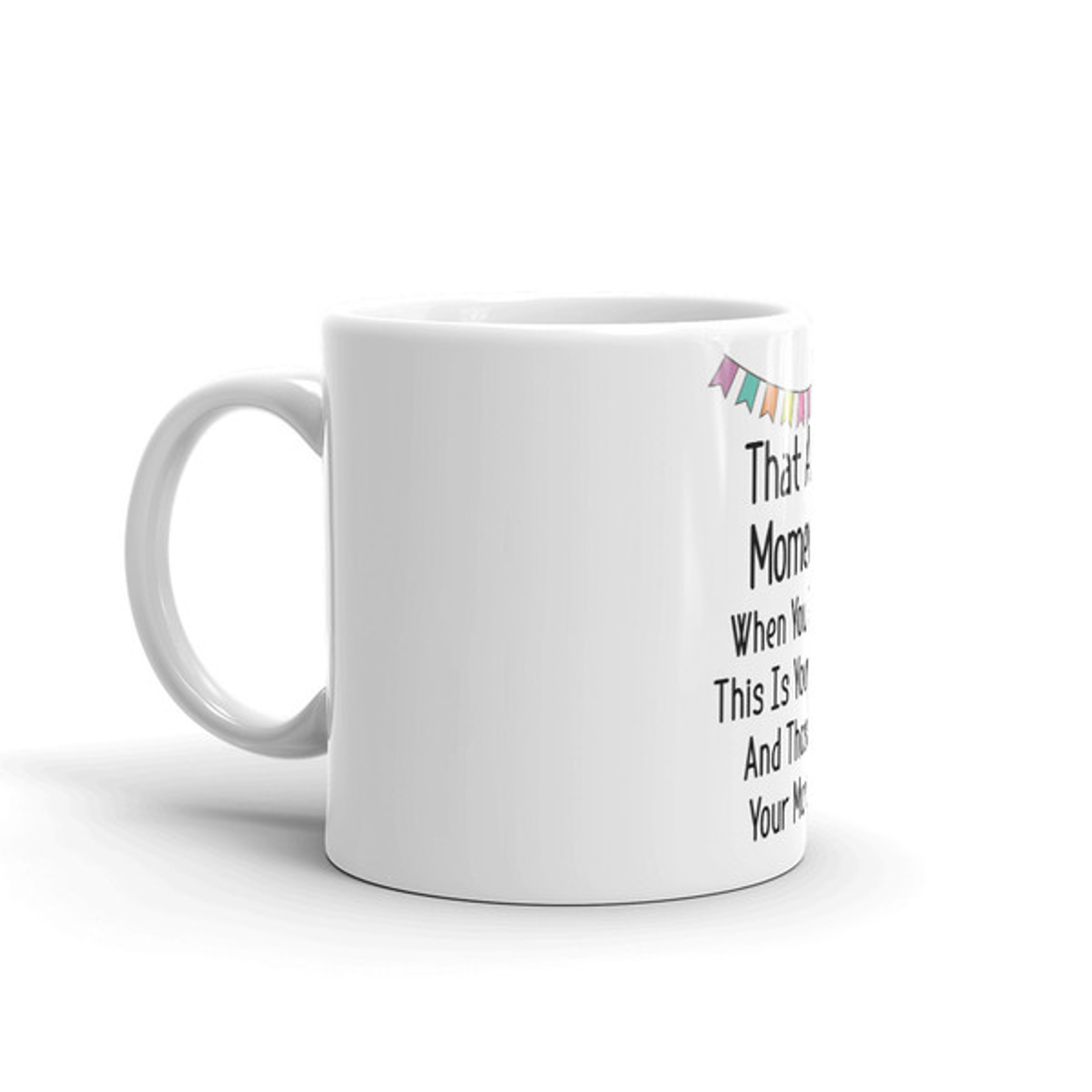 That Awful Moment When You Realize This Is Your Circus And Those Are Your Monkeys Coffee Mug – view 3
