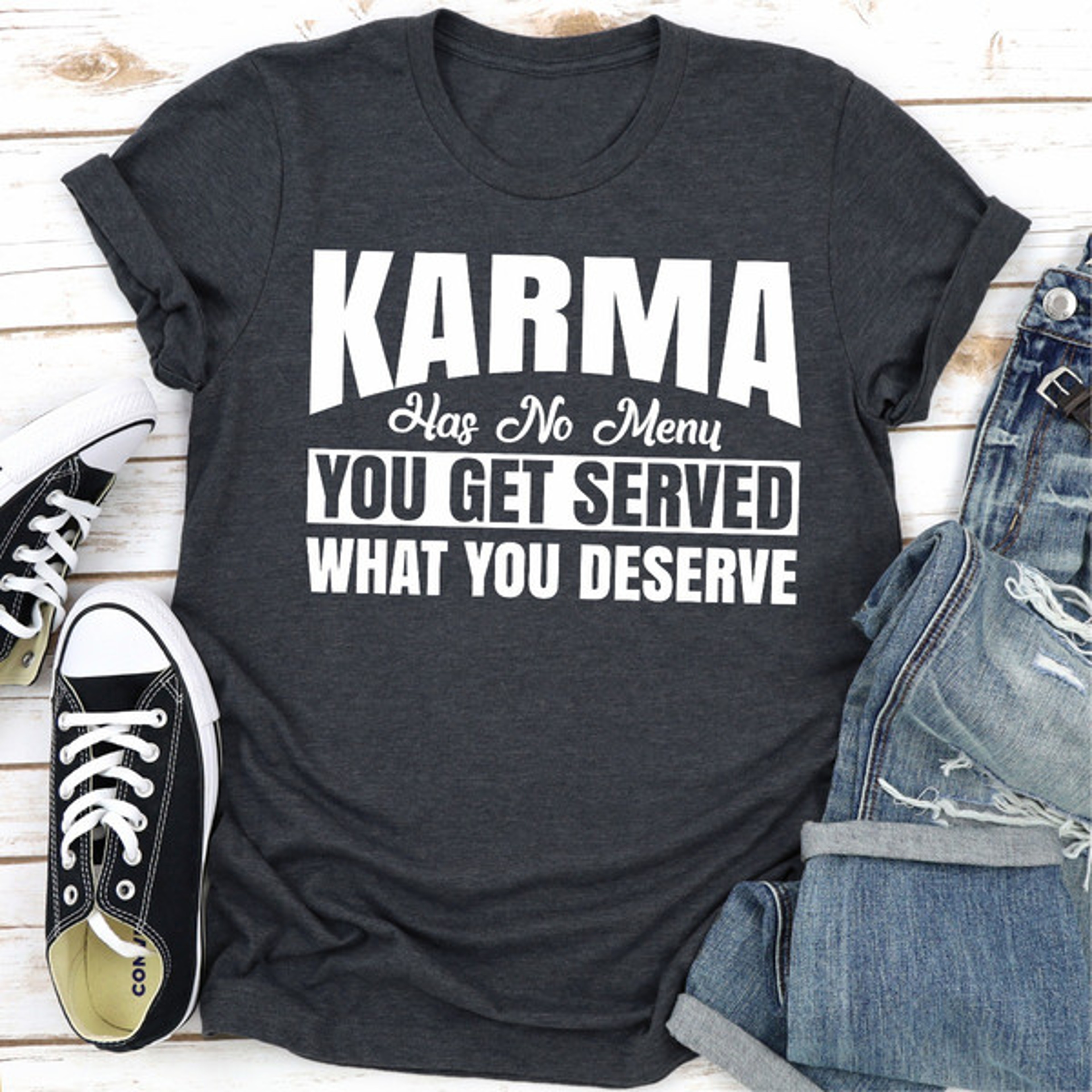 Karma Has No Menu You Get Served What You Deserve – view 3
