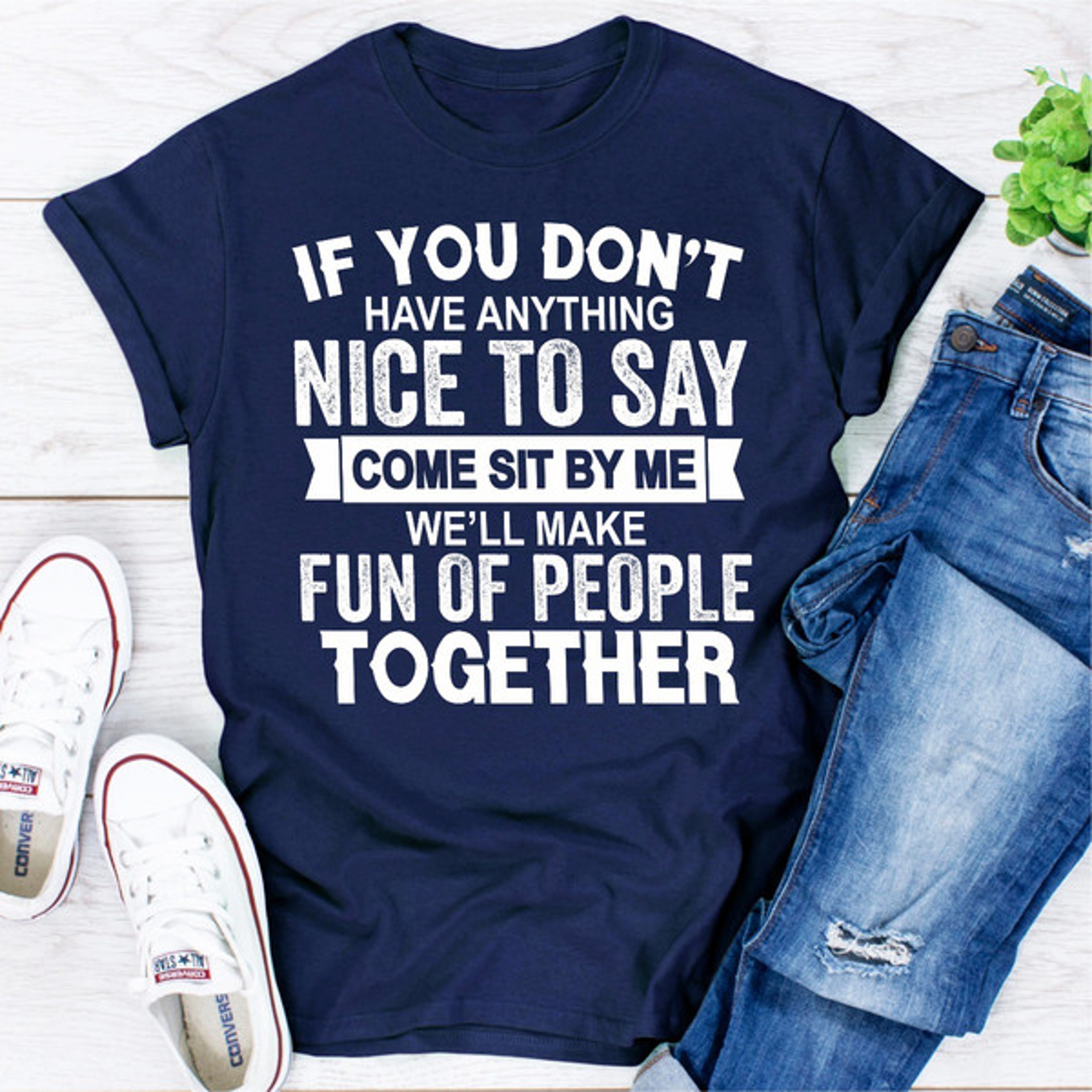 If You Don't Have Anything Nice To Say – view 3