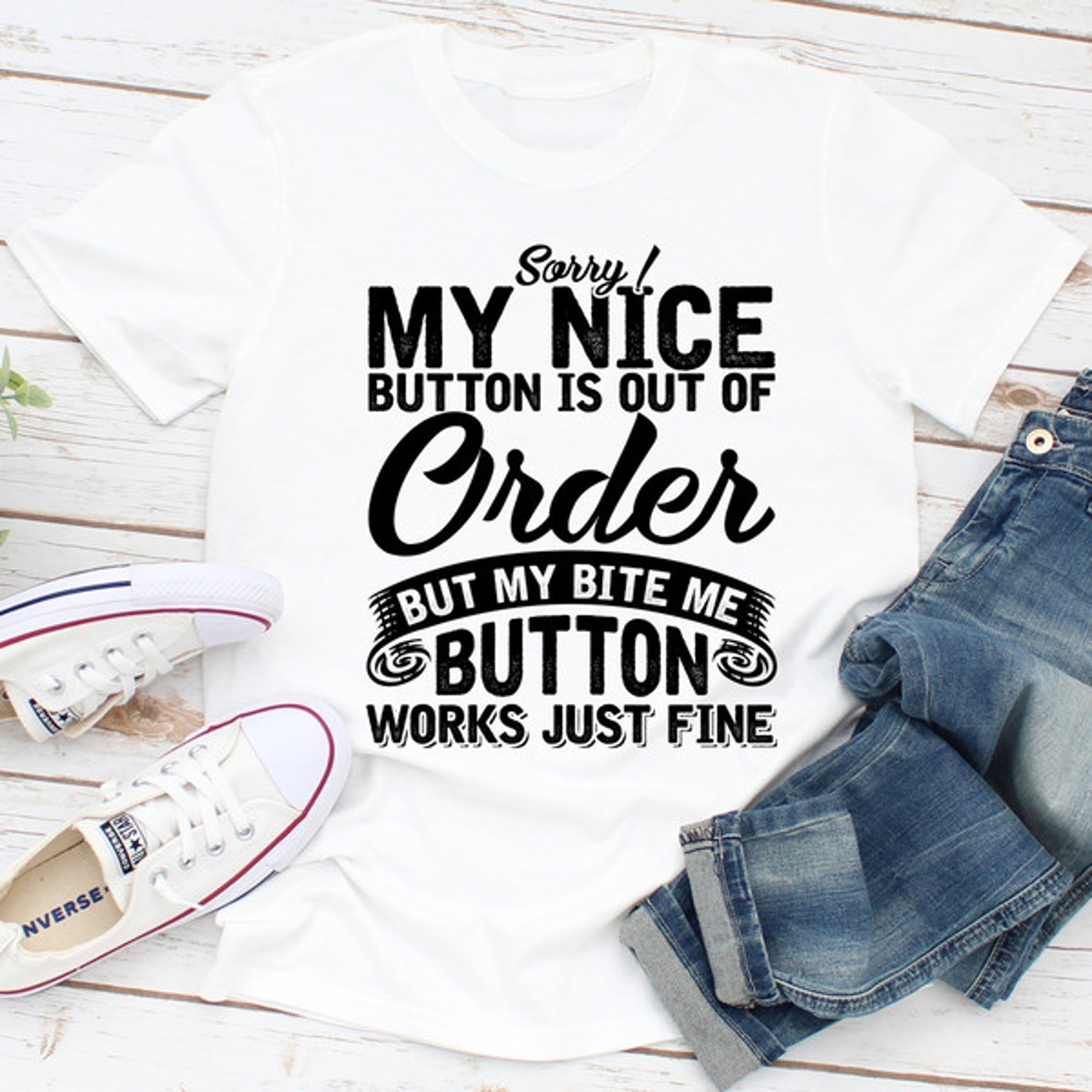 Sorry My Nice Button Is Out Of Order – view 3