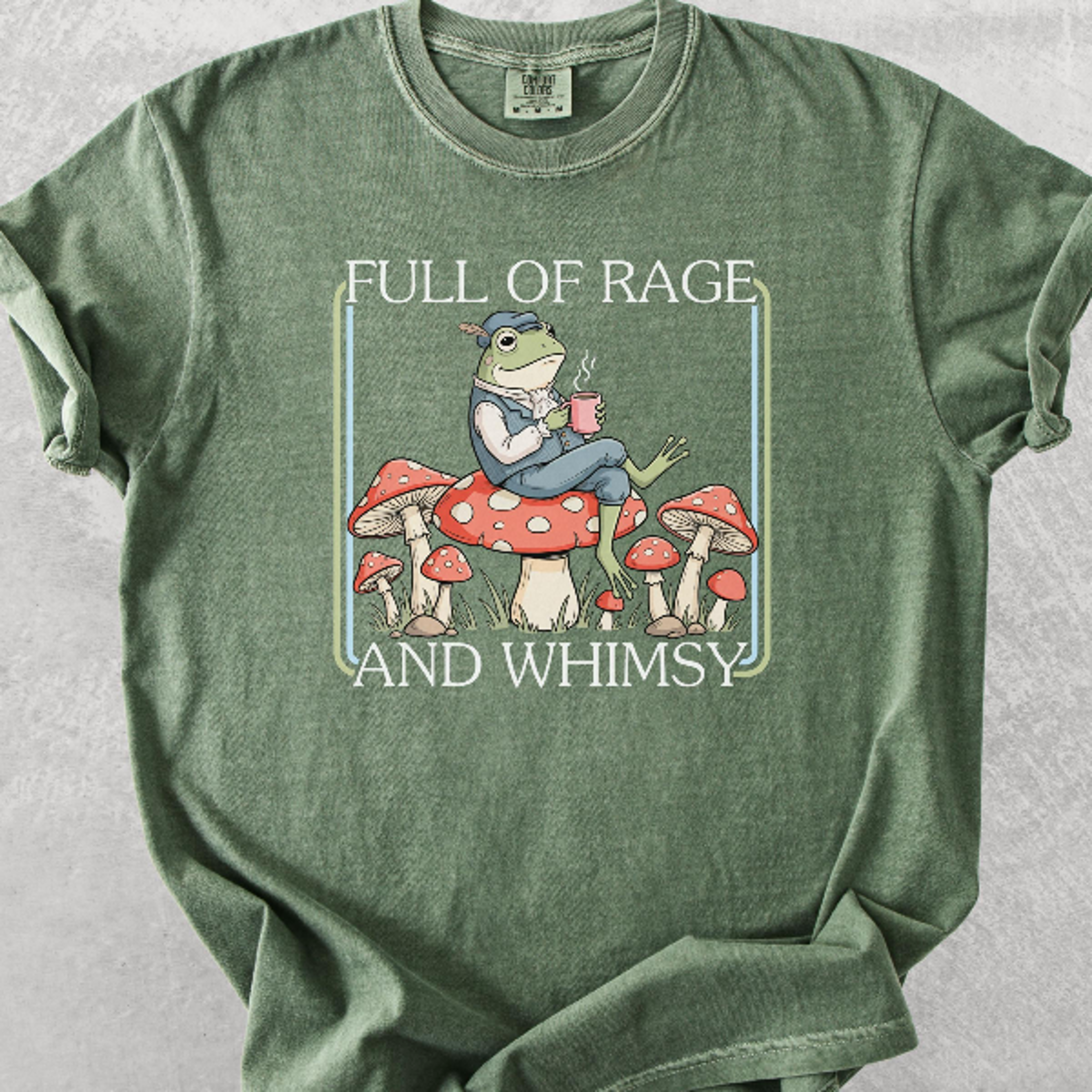 Full of Rage and Whimsy Frog Comfort Colors TShirt