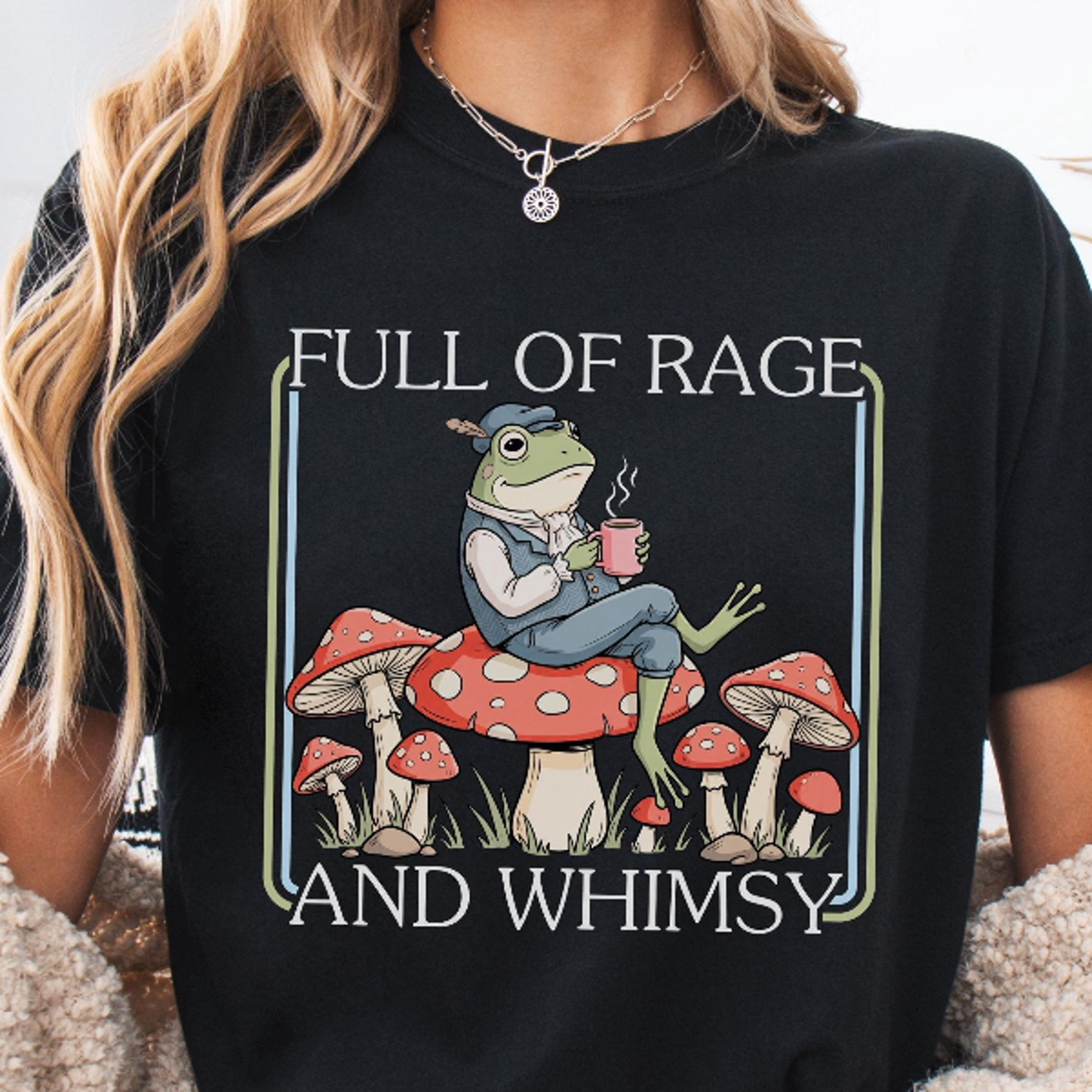 Full of Rage and Whimsy Frog Comfort Colors TShirt