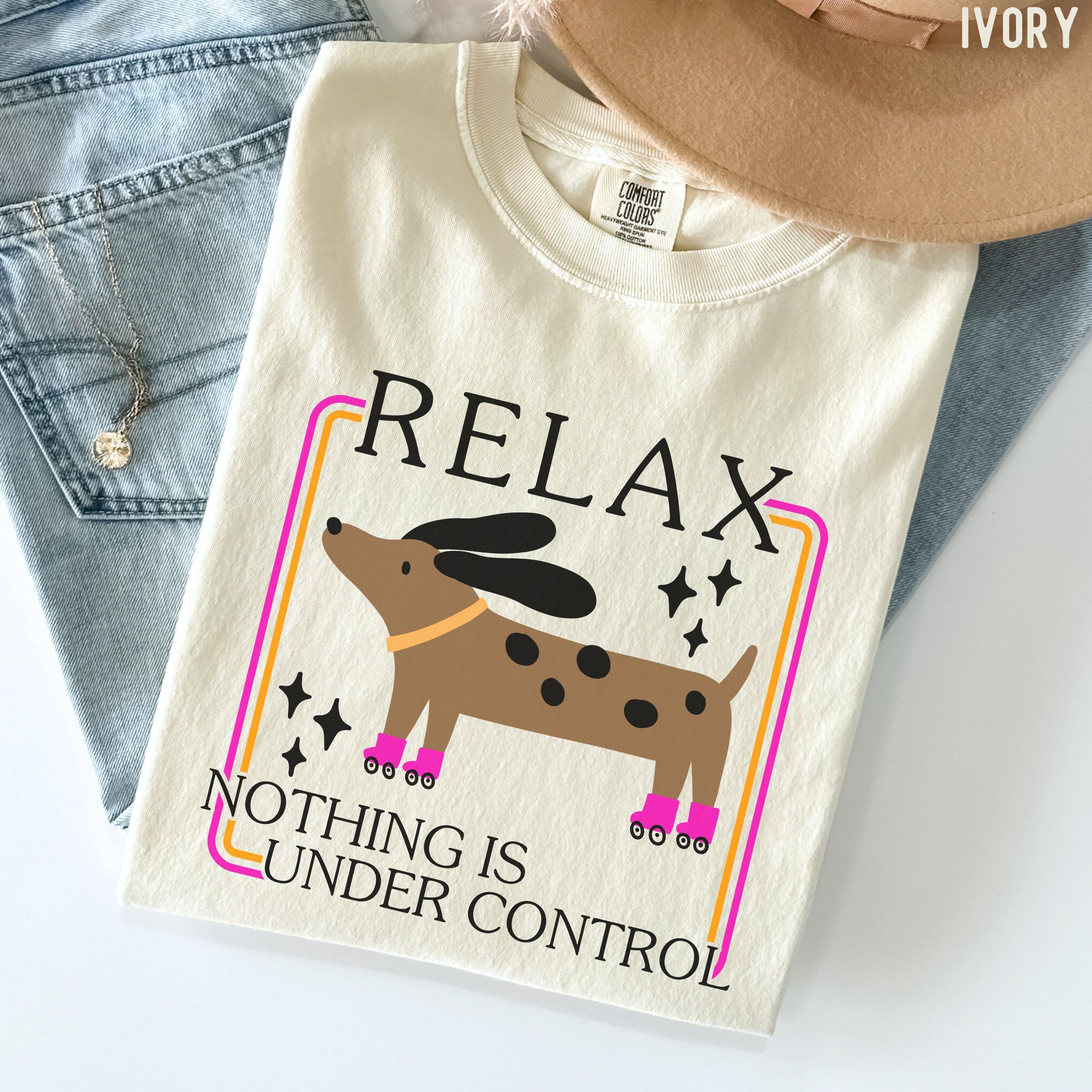 Relax Nothing Is Under Control Funny Dachshund TShirt