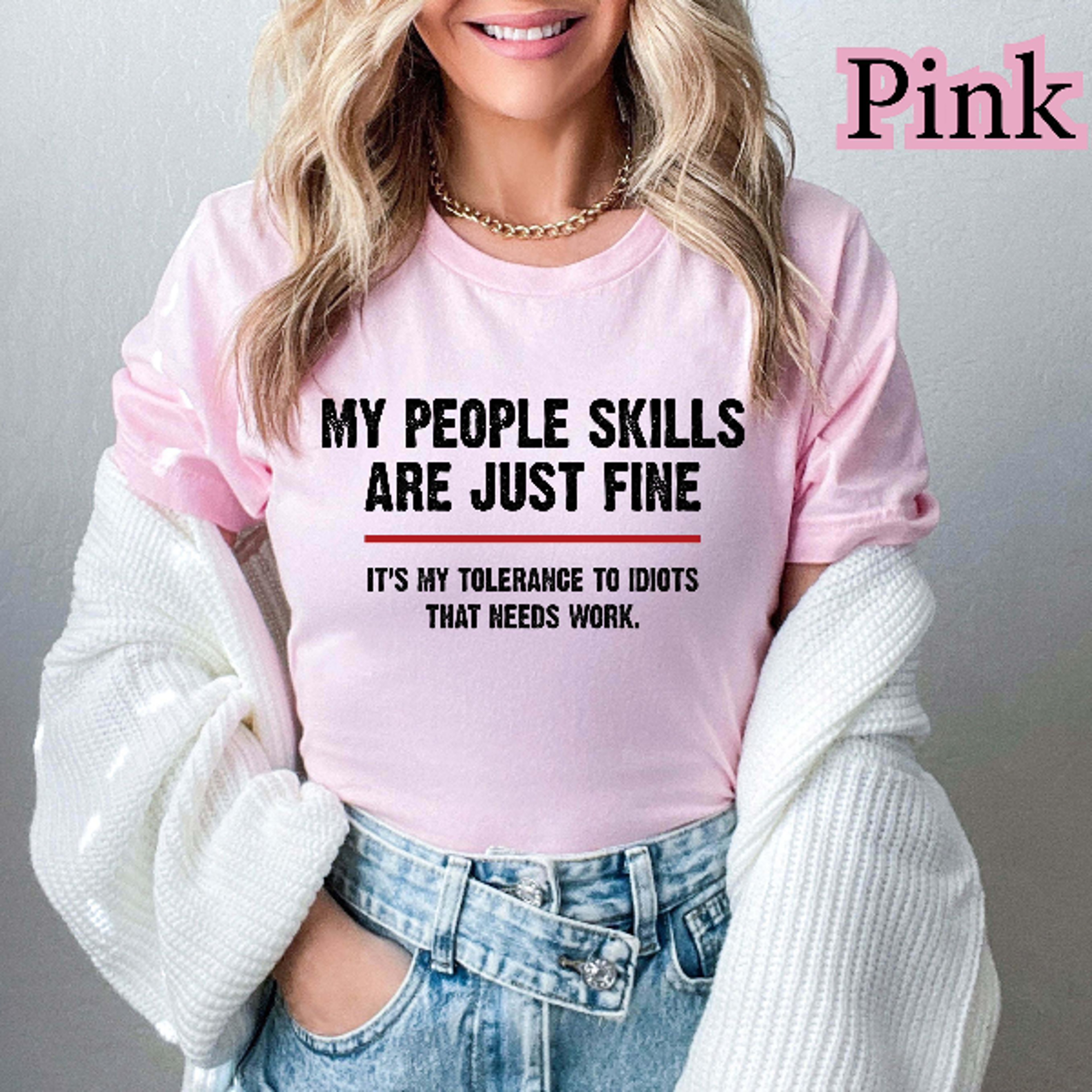 My People Skills Are Fine Shirt  Its My Tolerance To Idiots Tee Funny Sarcastic Gift For Men  Women