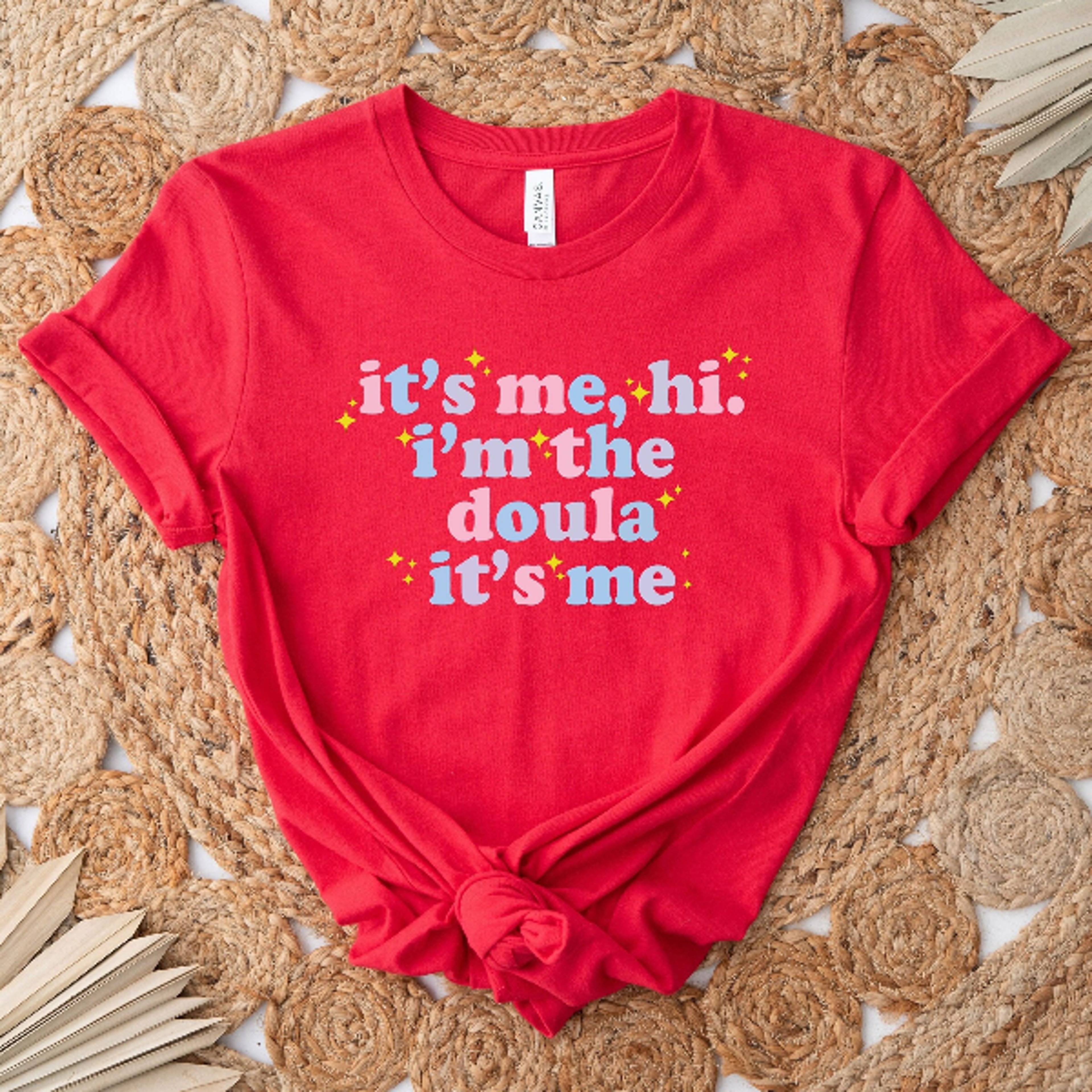 Its Me Hi Im The Doula Its Me Shirt Doula Shirt Birth Doula Shirt Postpartum Doula Tshirt Doula Gif 