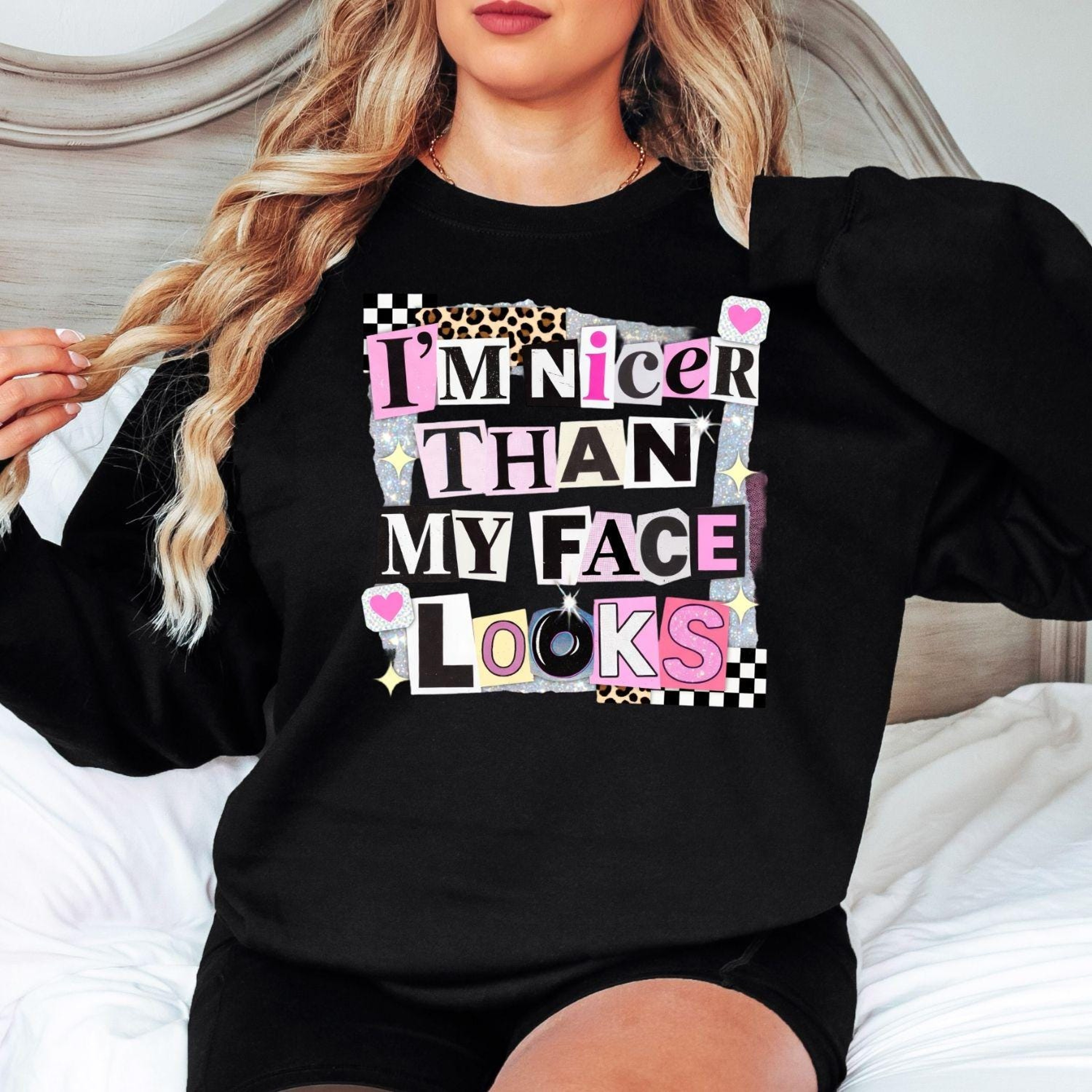 Funny Sarcastic Sweatshirt  I M Nicer Than My Face Looks Sassy Coquette Aesthetic Crewneck 1