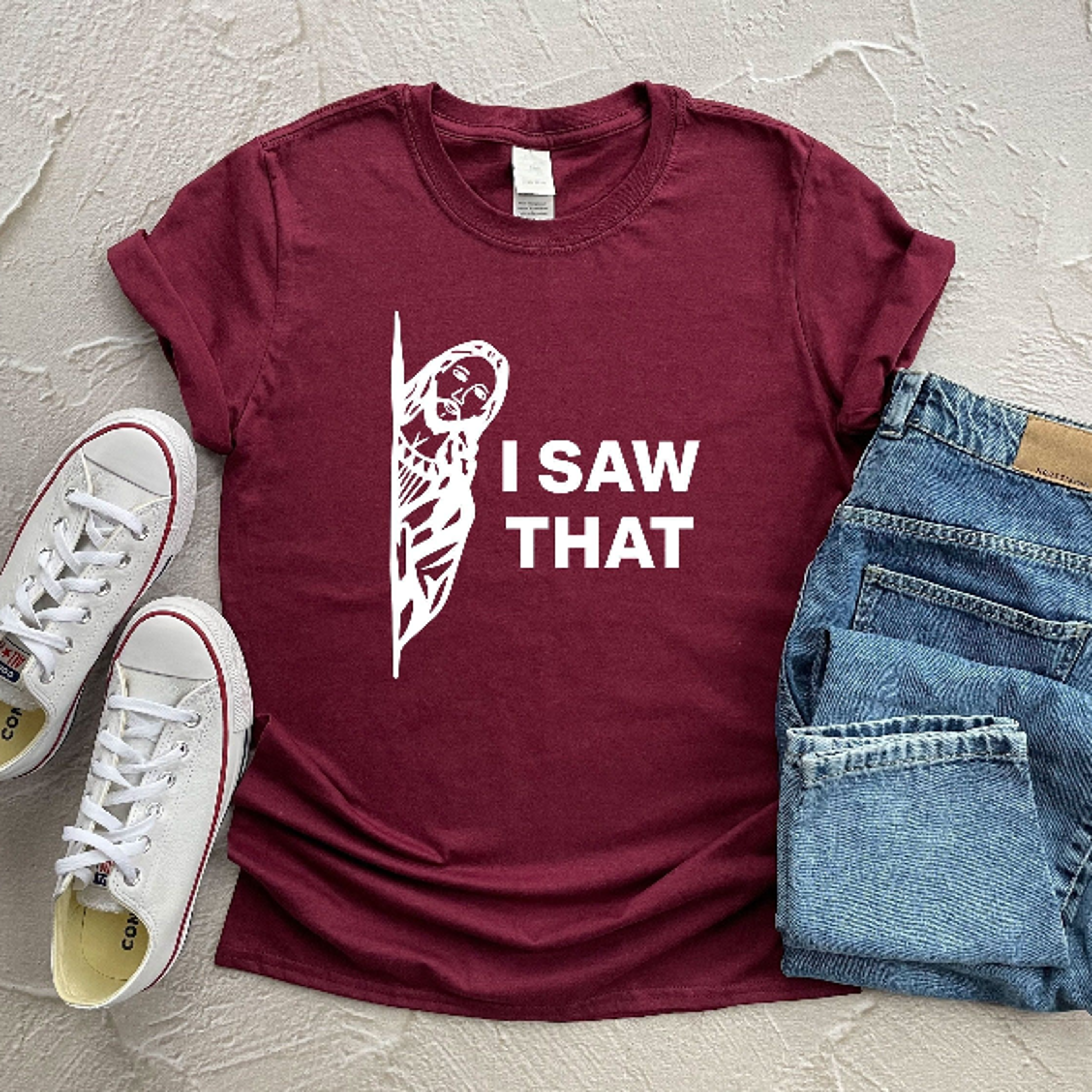 I Saw That Shirt Jesus Shirt Religious Shirt Christian Shirt Funny Jesus Shirt Funny Christian Shir 