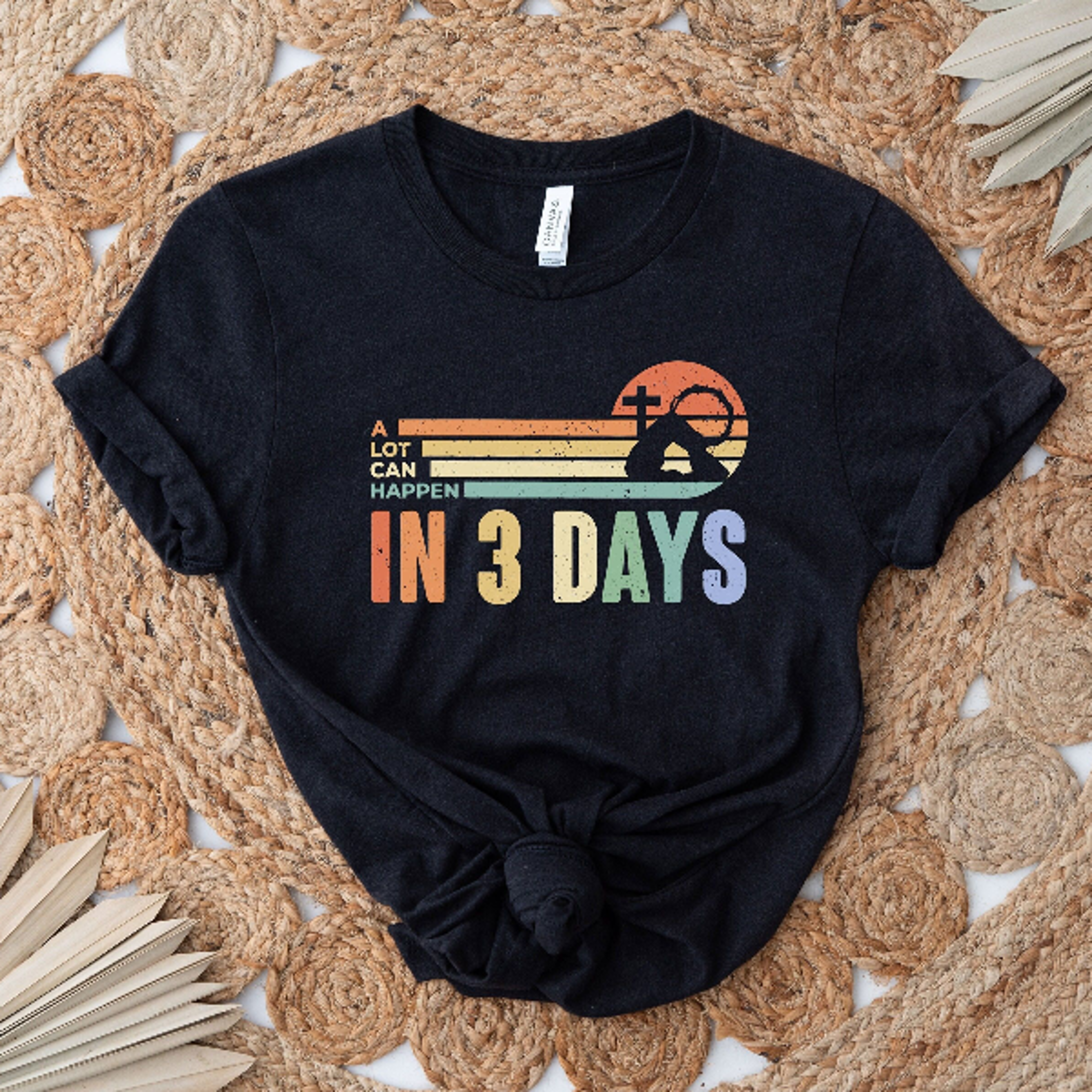 A Lot Can Happen In 3 Days Shirt  Retro He Is Risen Christian Easter Faith Tee 1