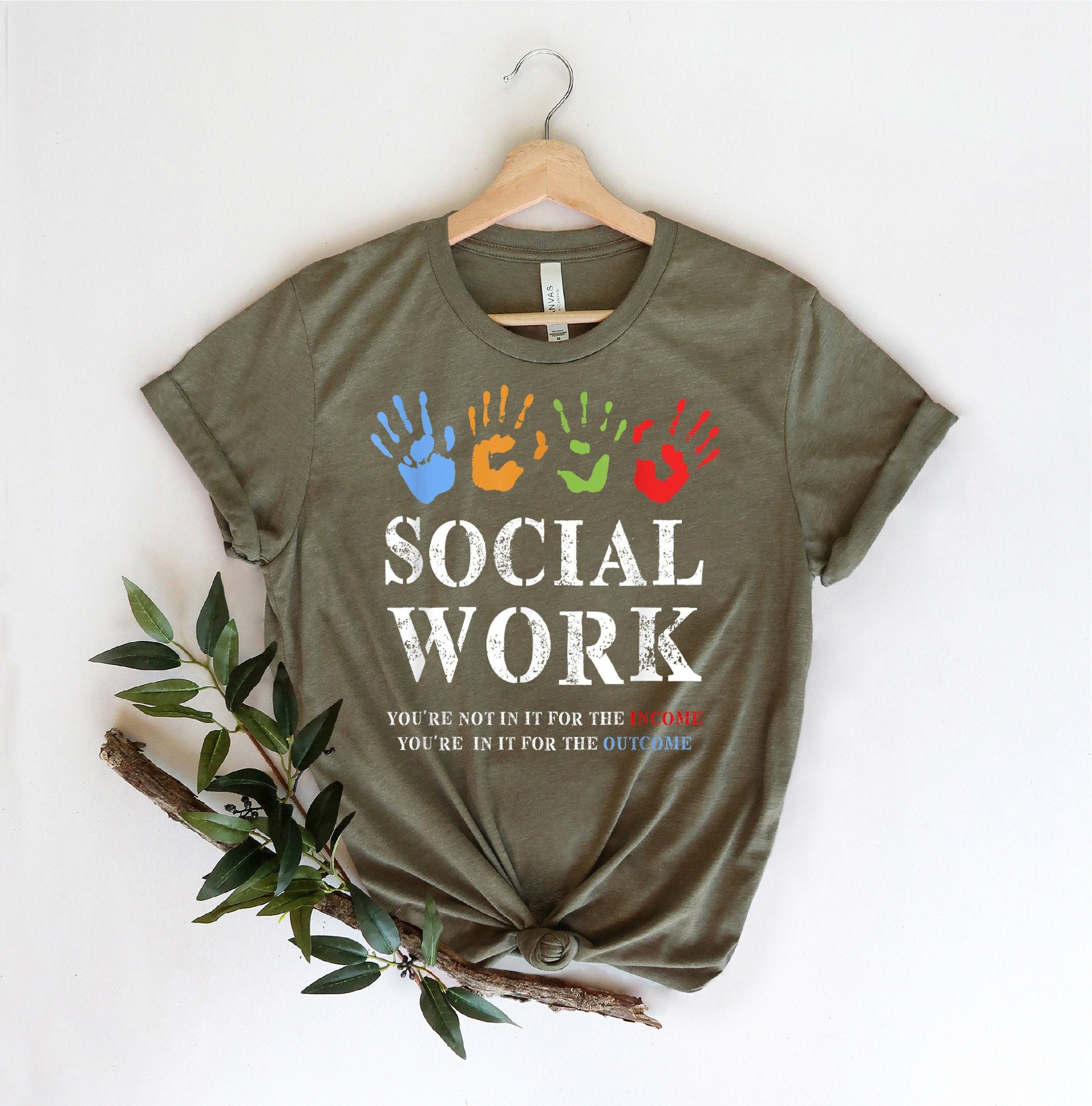 Social Worker Shirt  Social Work Appreciation Tee Gift For Social Worker Advocate Support Graphic T 0