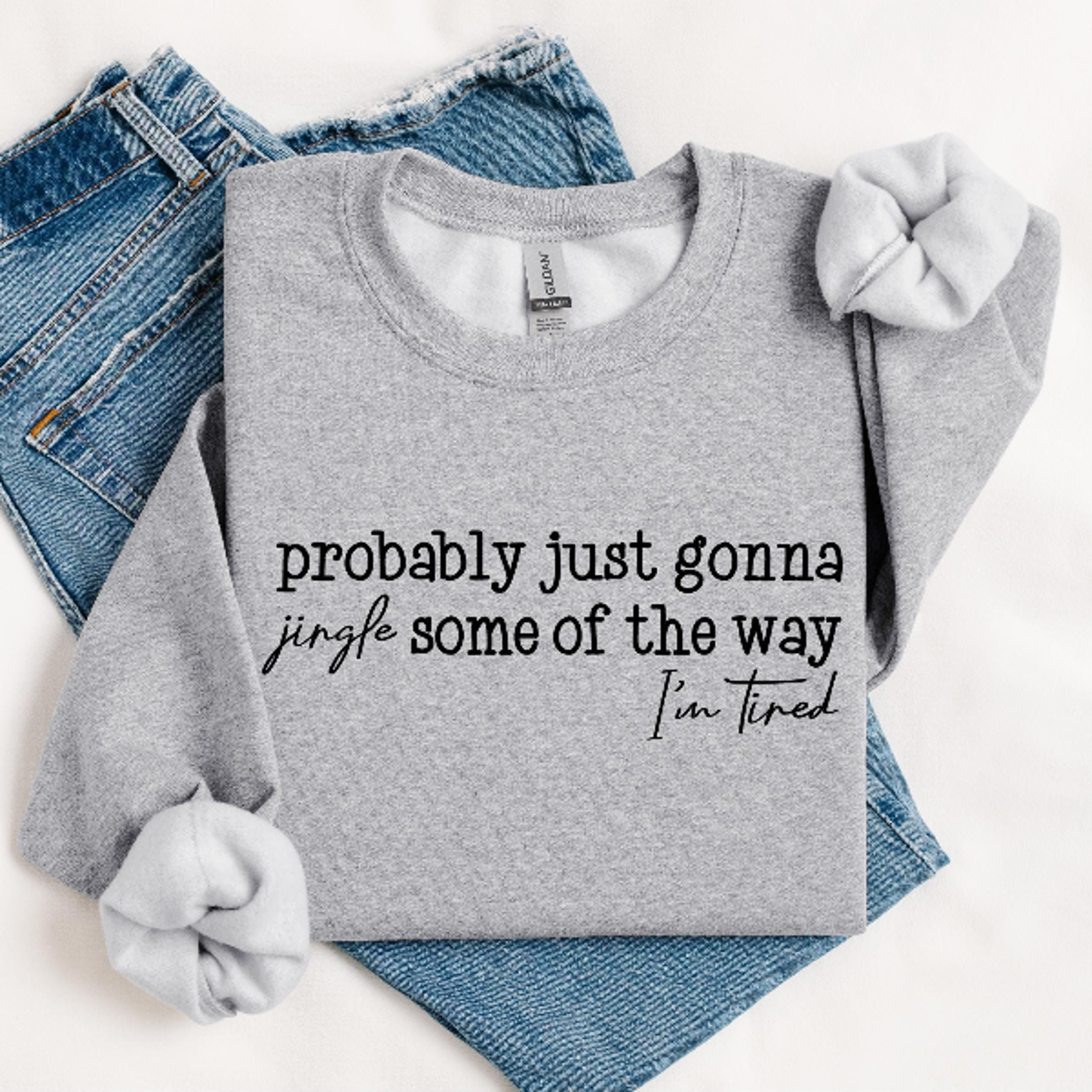 Probably Just Gonna Jingle Some Of The Way Christmas Sweatshirt Funny Holiday Humor Pullover Cozy W 
