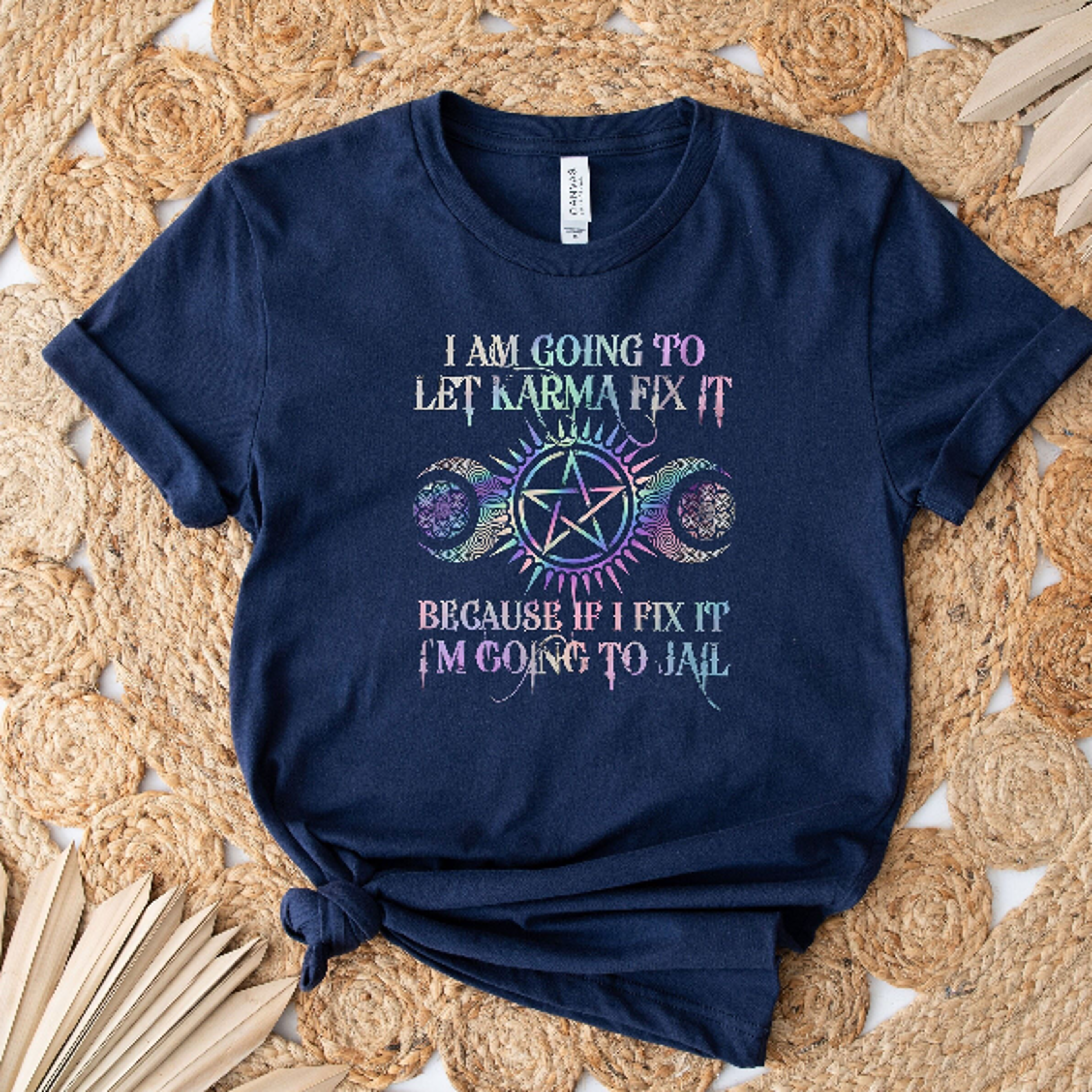 I M Gonna Let Karma Fix It Funny Shirt Sarcastic Humor Quote Tee Trendy Casual Graphic Shirt 1